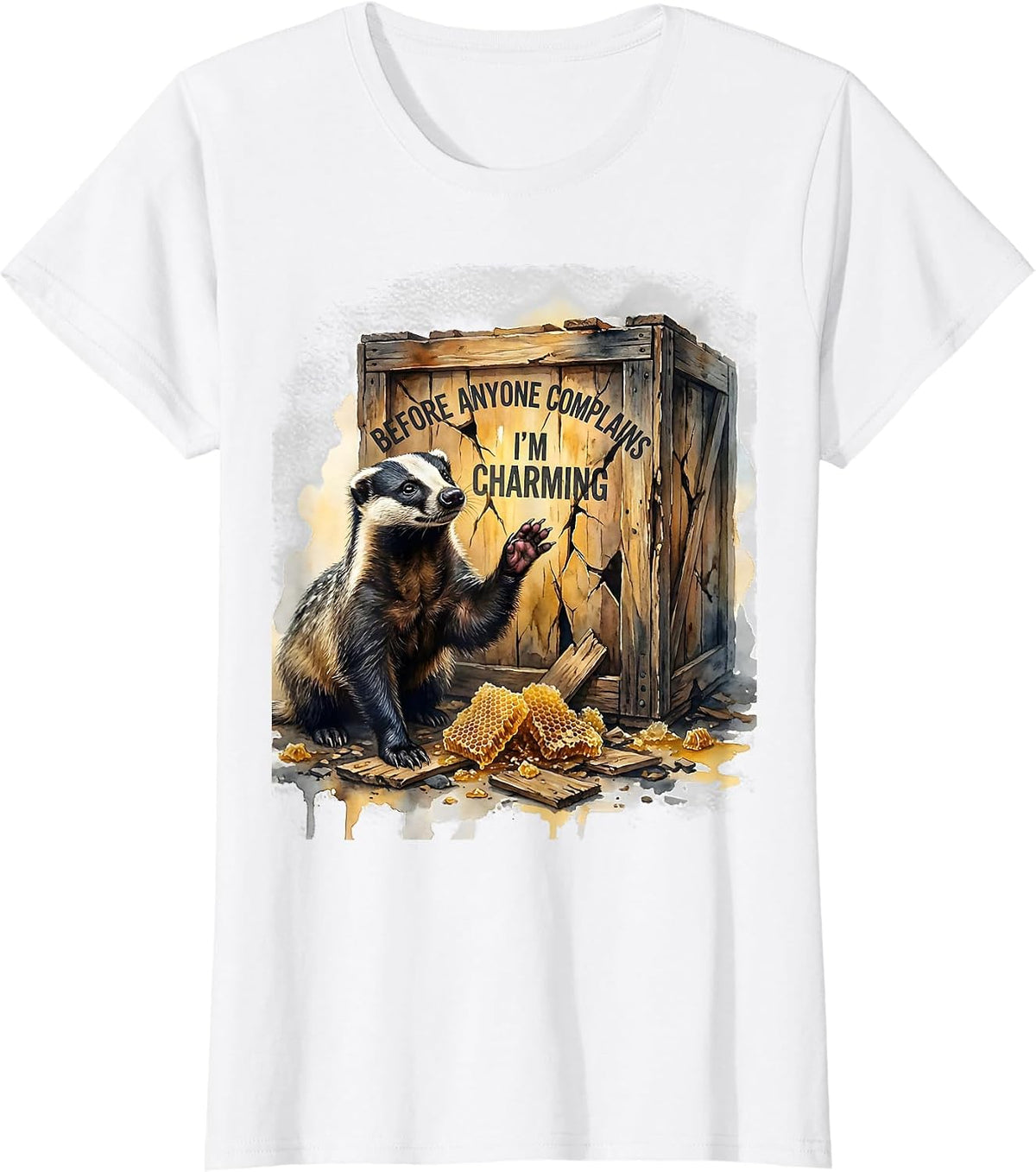 Before Anyone Complains, I'm Charming Funny Honey Badger T-Shirt - White