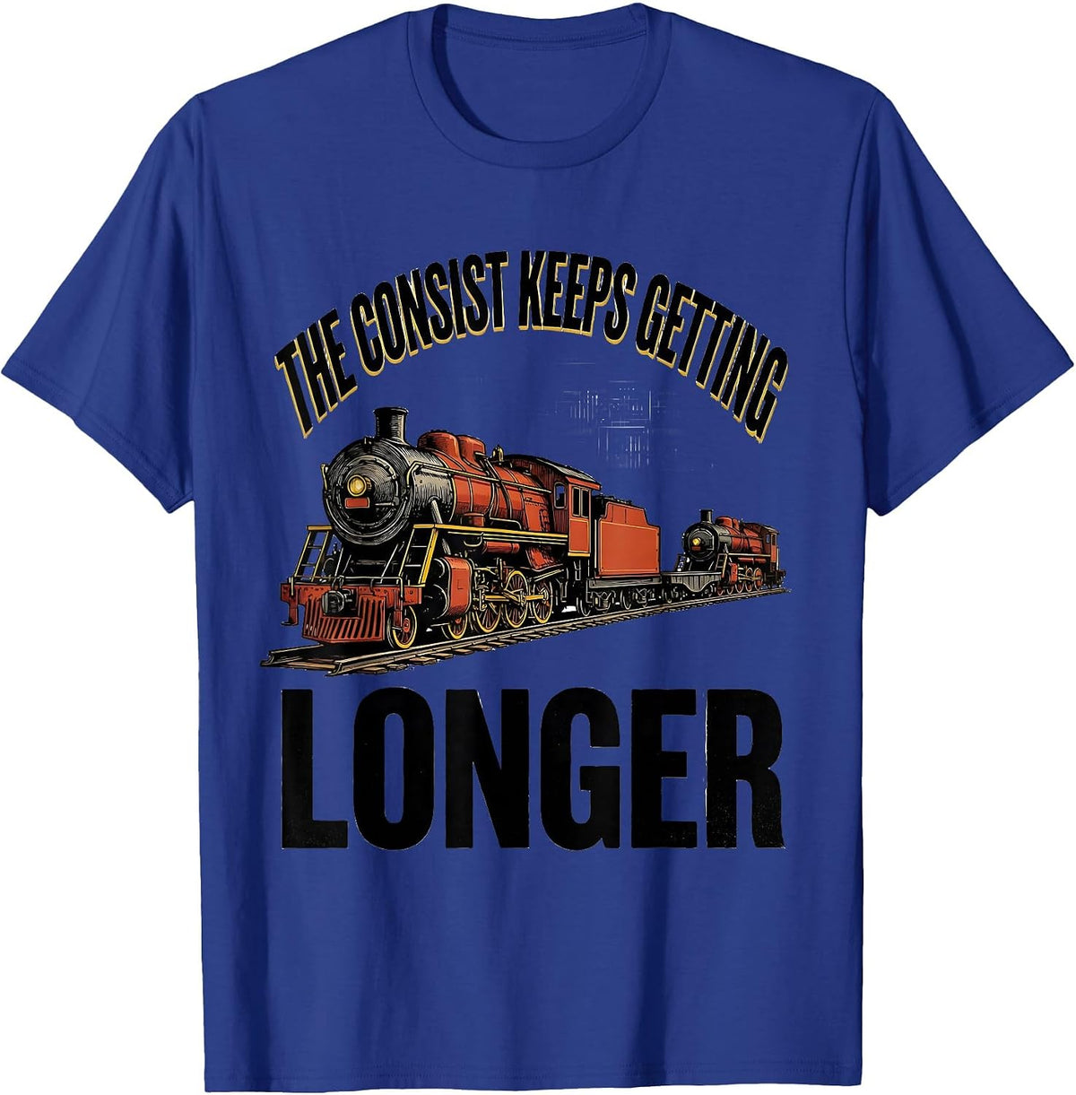 Men's The Consist Keeps Getting Longer Funny Train Enthusiast T-Shirt - Royal Blue