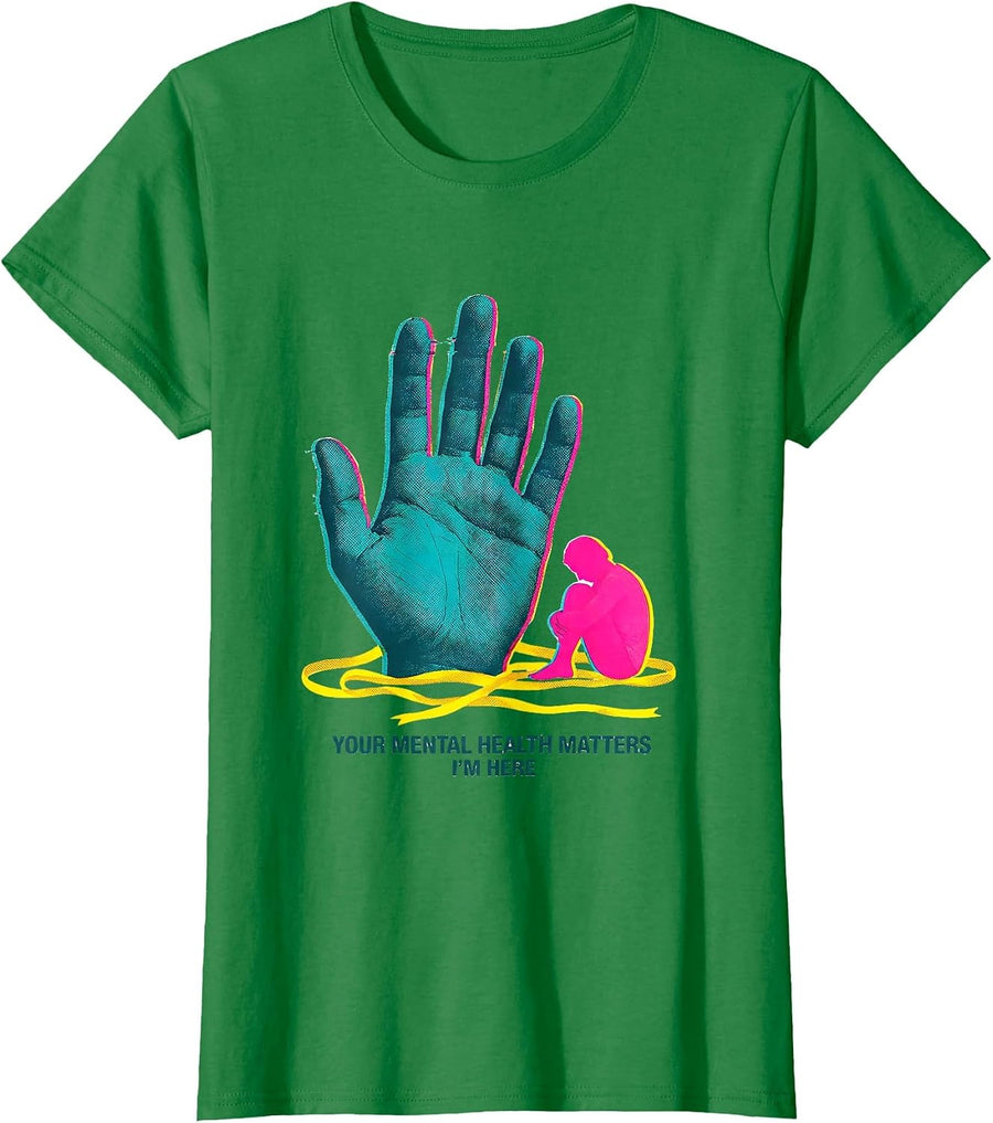 Women's Your Mental Health Matters, I'm Here Supportive Awareness T-Shirt - Kelly Green