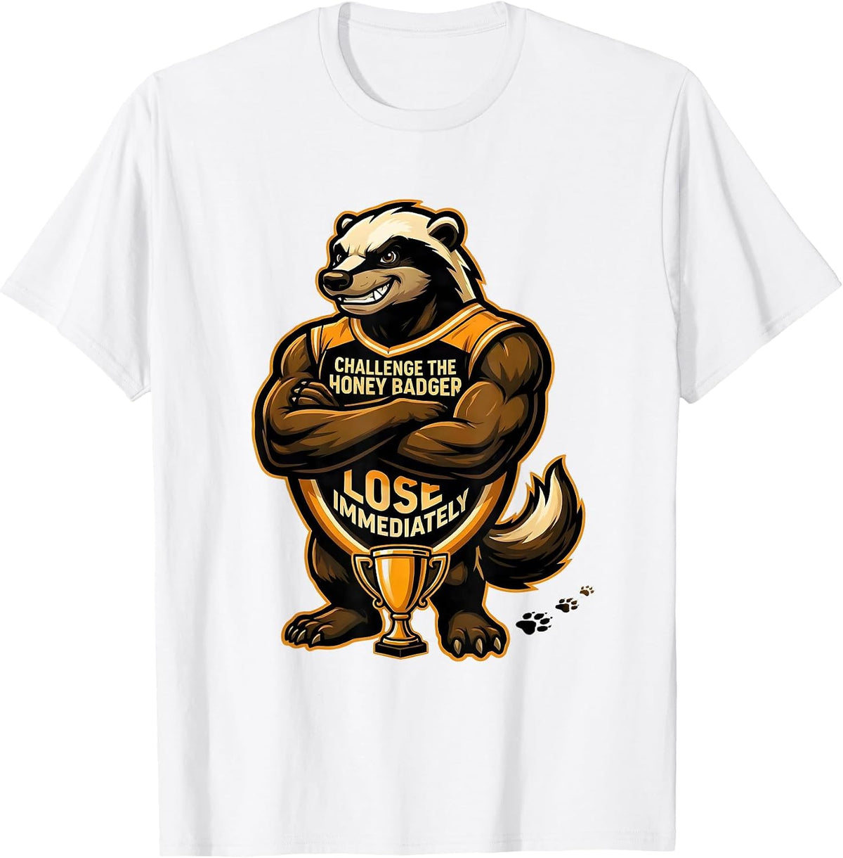 Men's Challenge The Honey Badger Lose Immediately Funny T-Shirt - White