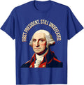 First President. Still Undefeated. Patriotic Design T-Shirt - Royal Blue