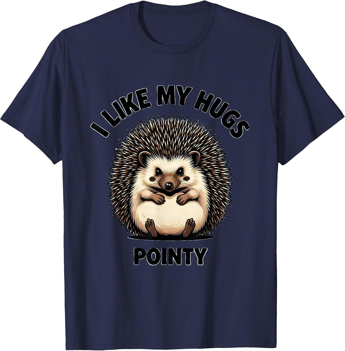 I Like My Hugs Pointy Cute Hedgehog Lover Cartoon Humor T-Shirt - Navy Blue