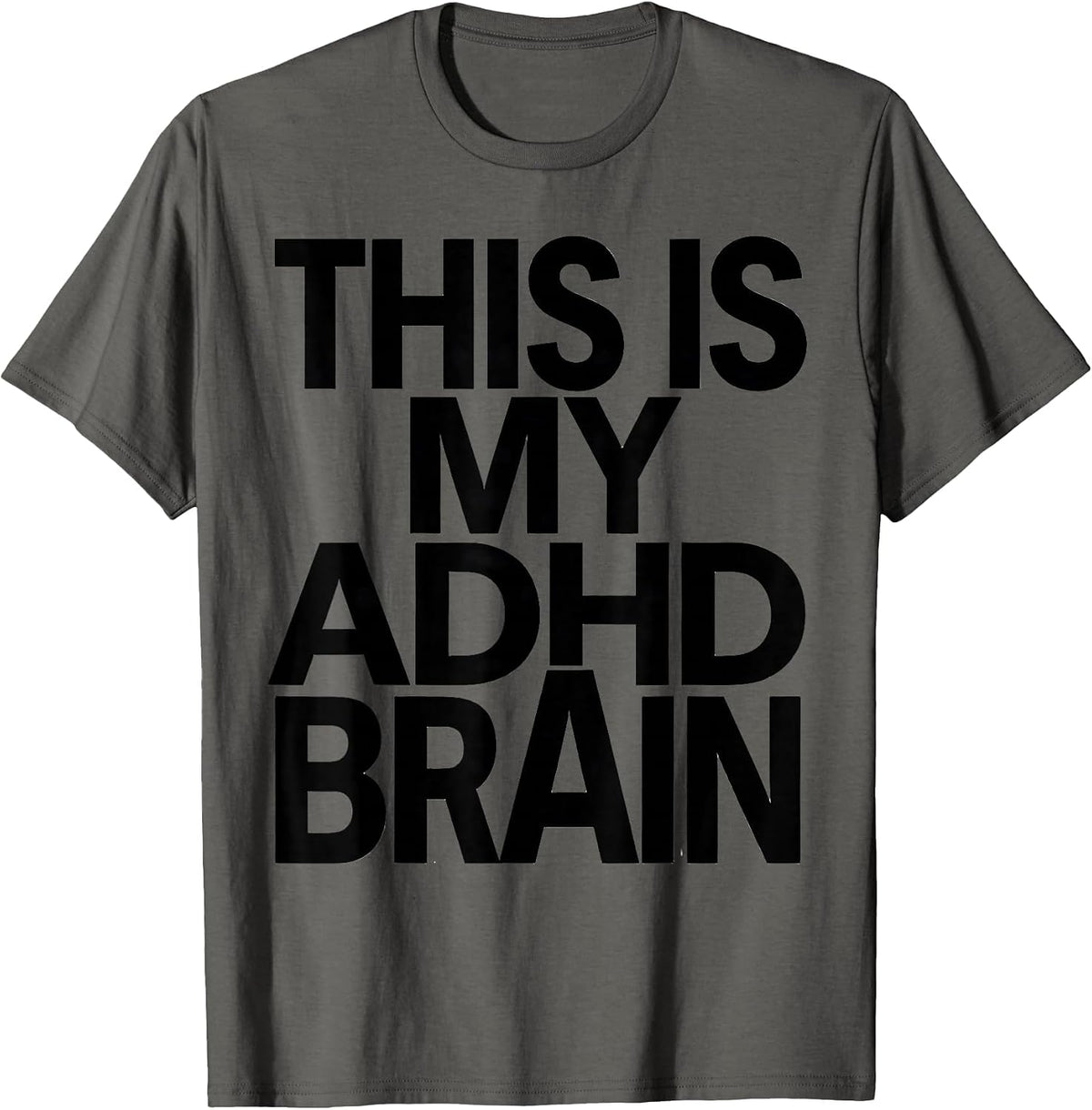 This Is My ADHD Brain Funny Neurodiversity Awareness ADHD T-Shirt - Asphalt Grey