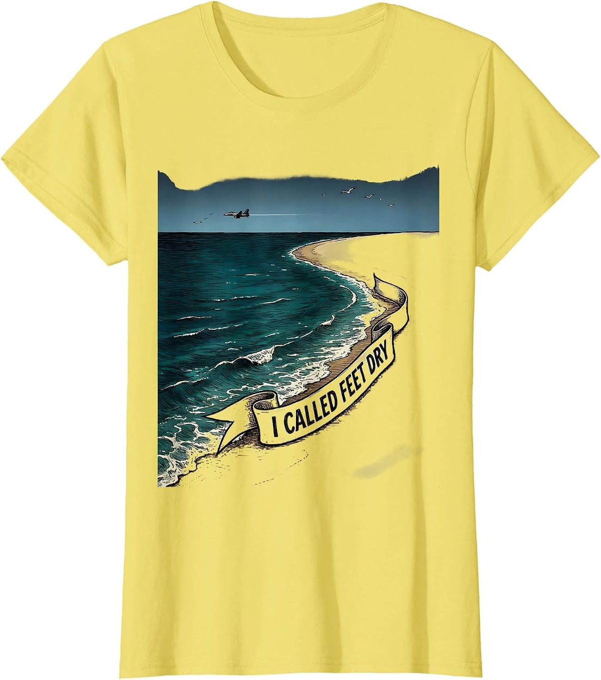 I Called Feet Dry Military Aviation Veteran Pilot Humor T-Shirt - Lemon Yellow