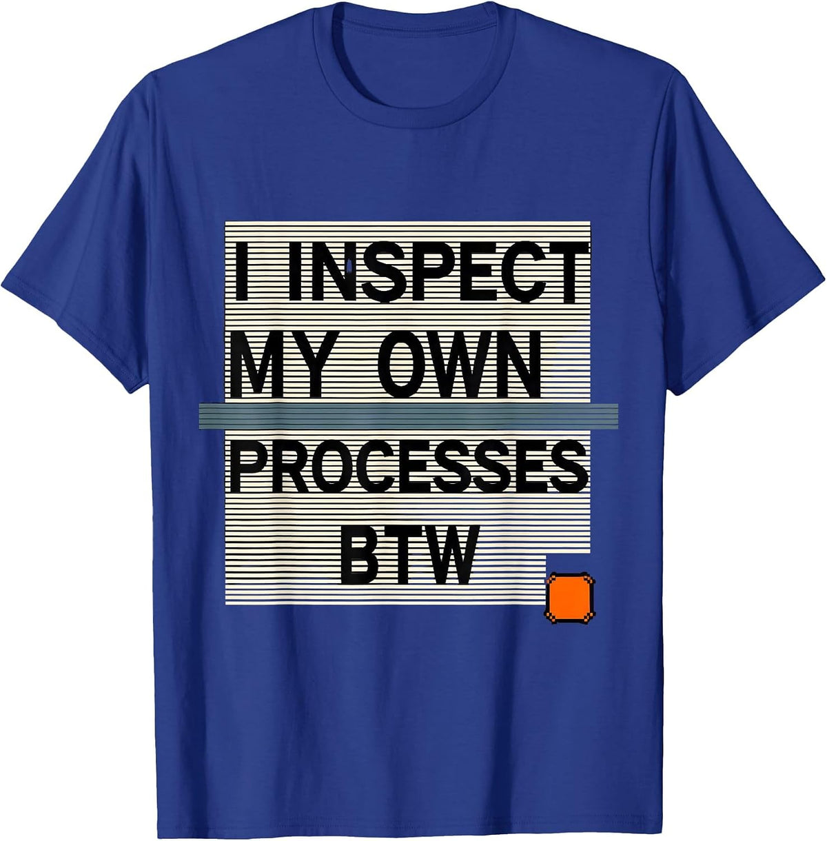 Men's I inspect my own processes btw Nerdy Linux Open-Source T-Shirt - Royal Blue
