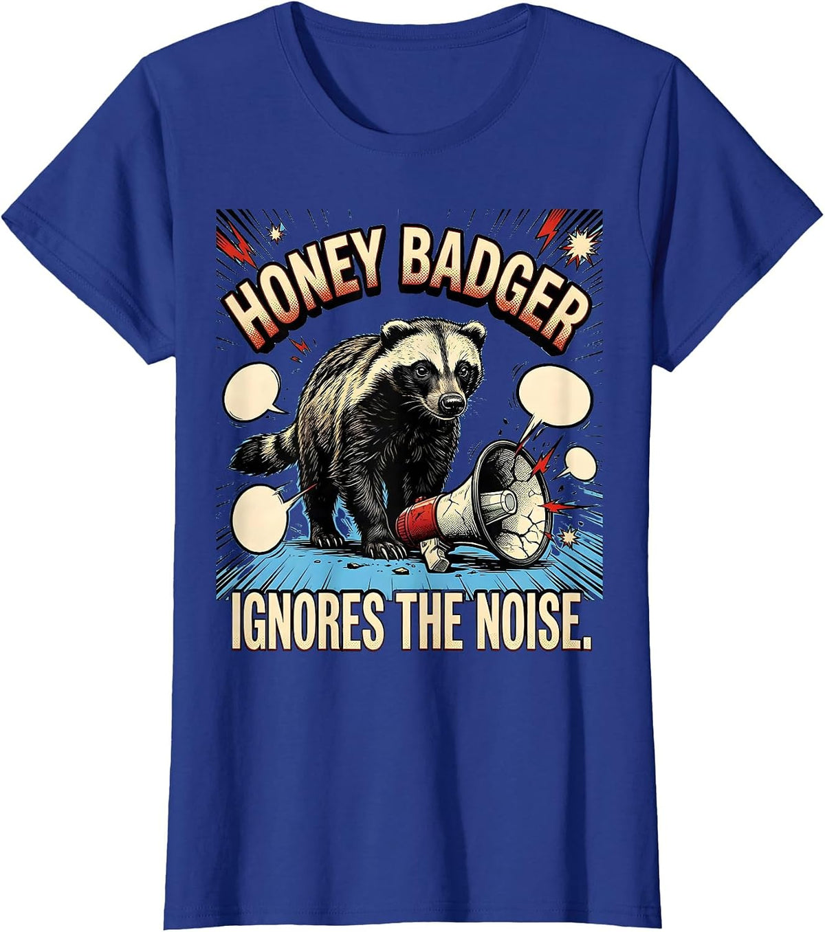 Women's Honey Badger Ignores The Noise Funny Animal Humor T-Shirt - Royal Blue