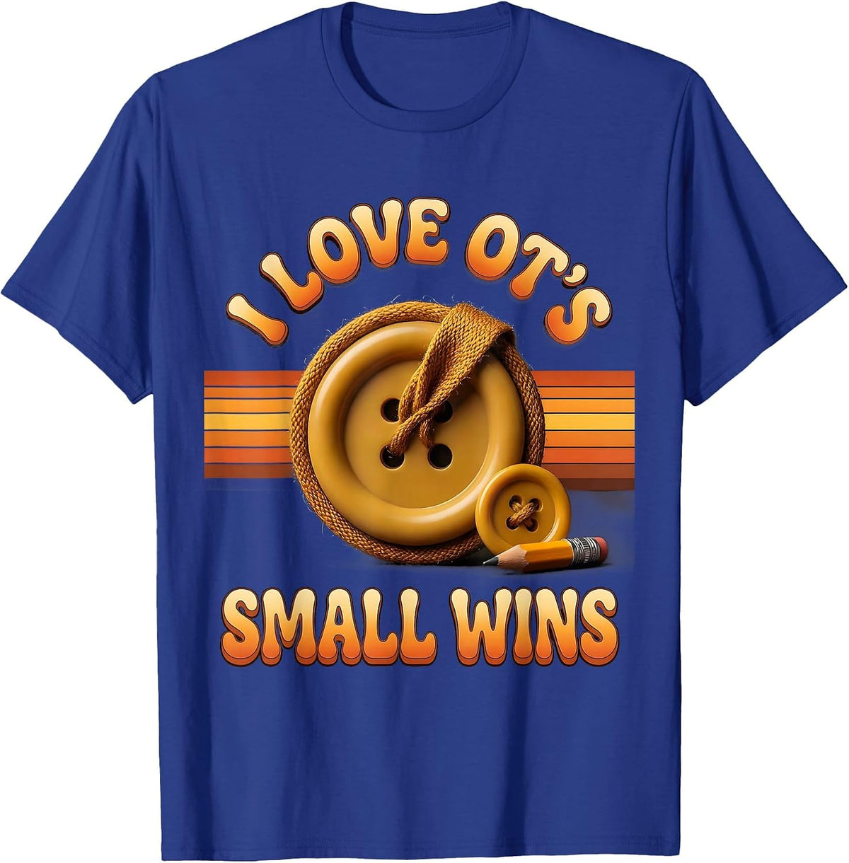 I Love OT's Small Wins Retro Occupational Therapy Humor T-Shirt - Royal Blue