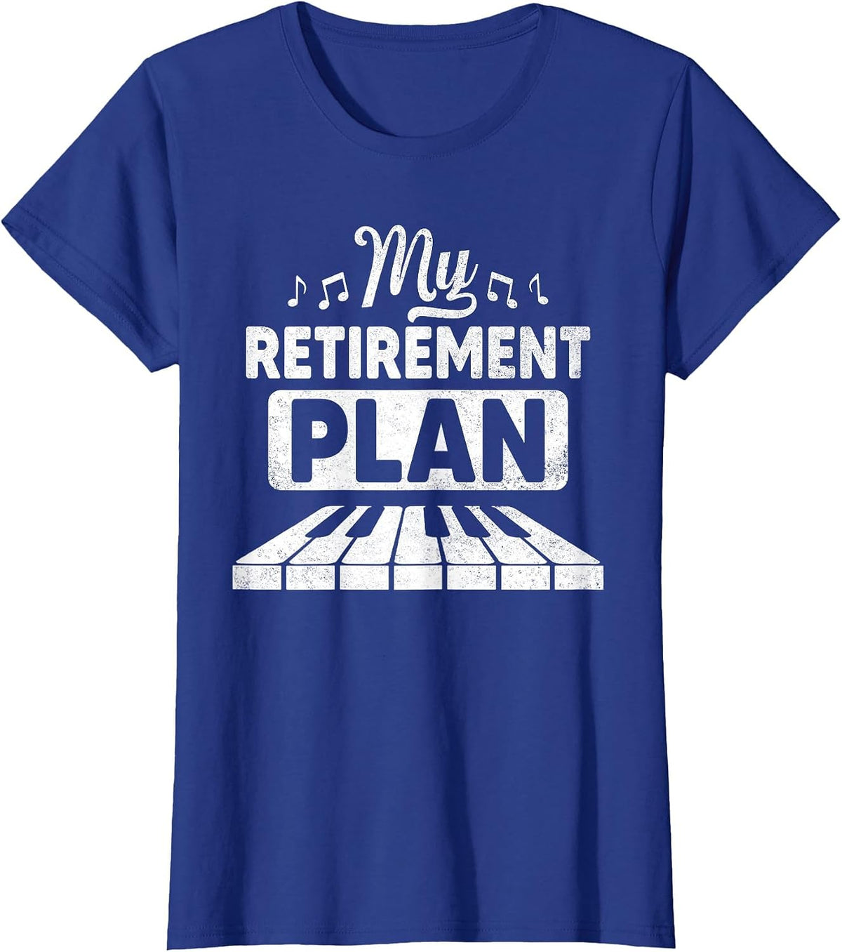 My Retirement Plan Piano Classic Keyboard Music Instrument T-Shirt - Royal Blue