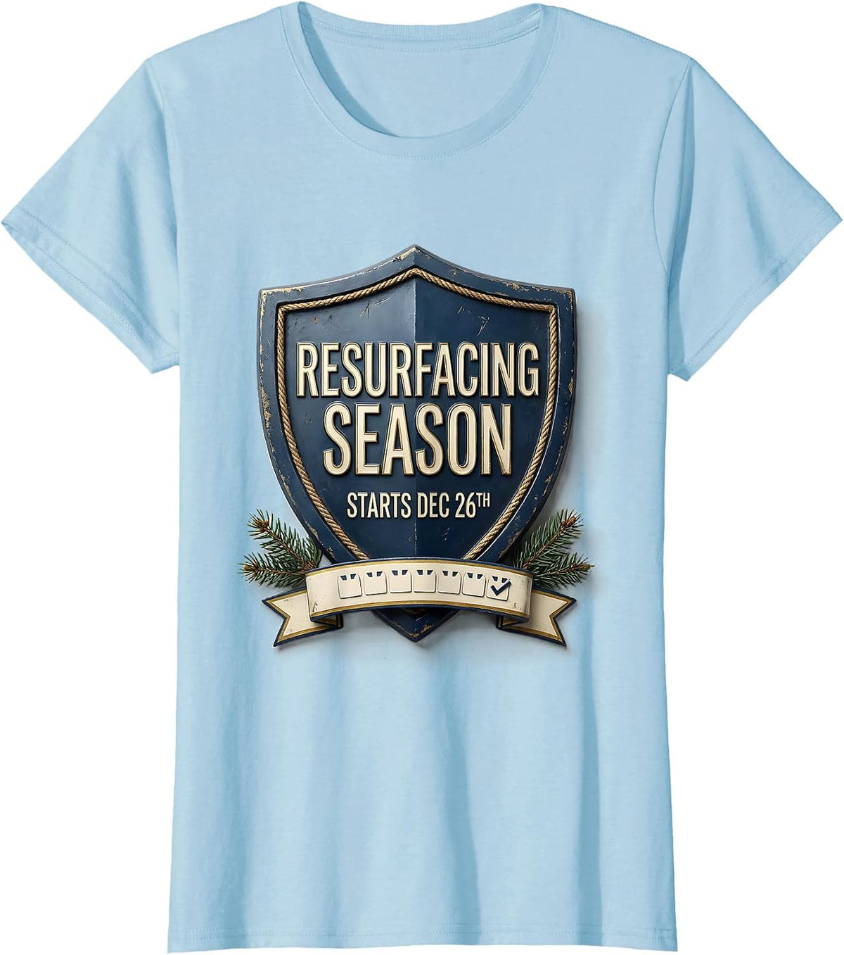 Resurfacing Season Starts Dec 26th Funny Esthetician T-Shirt - Baby Blue