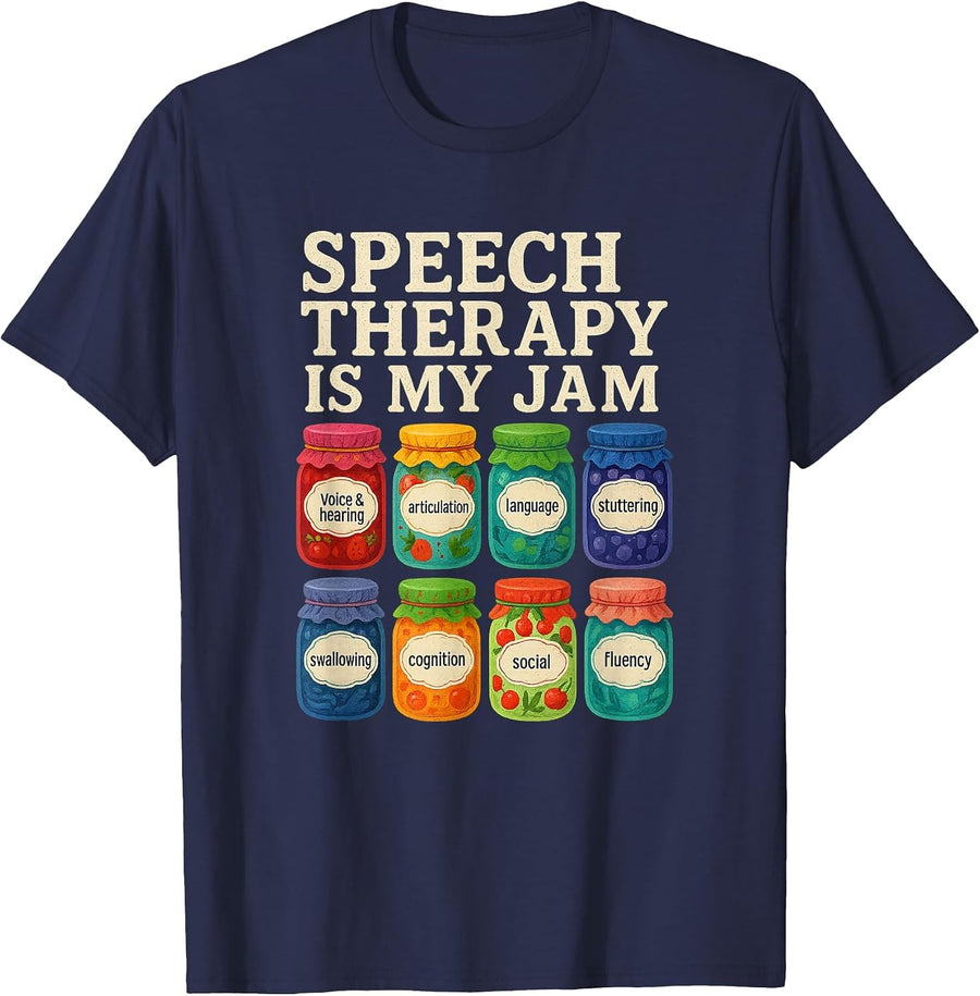 Speech Therapy is My Jam SLP Speech Language Pathology T-Shirt - Navy Blue