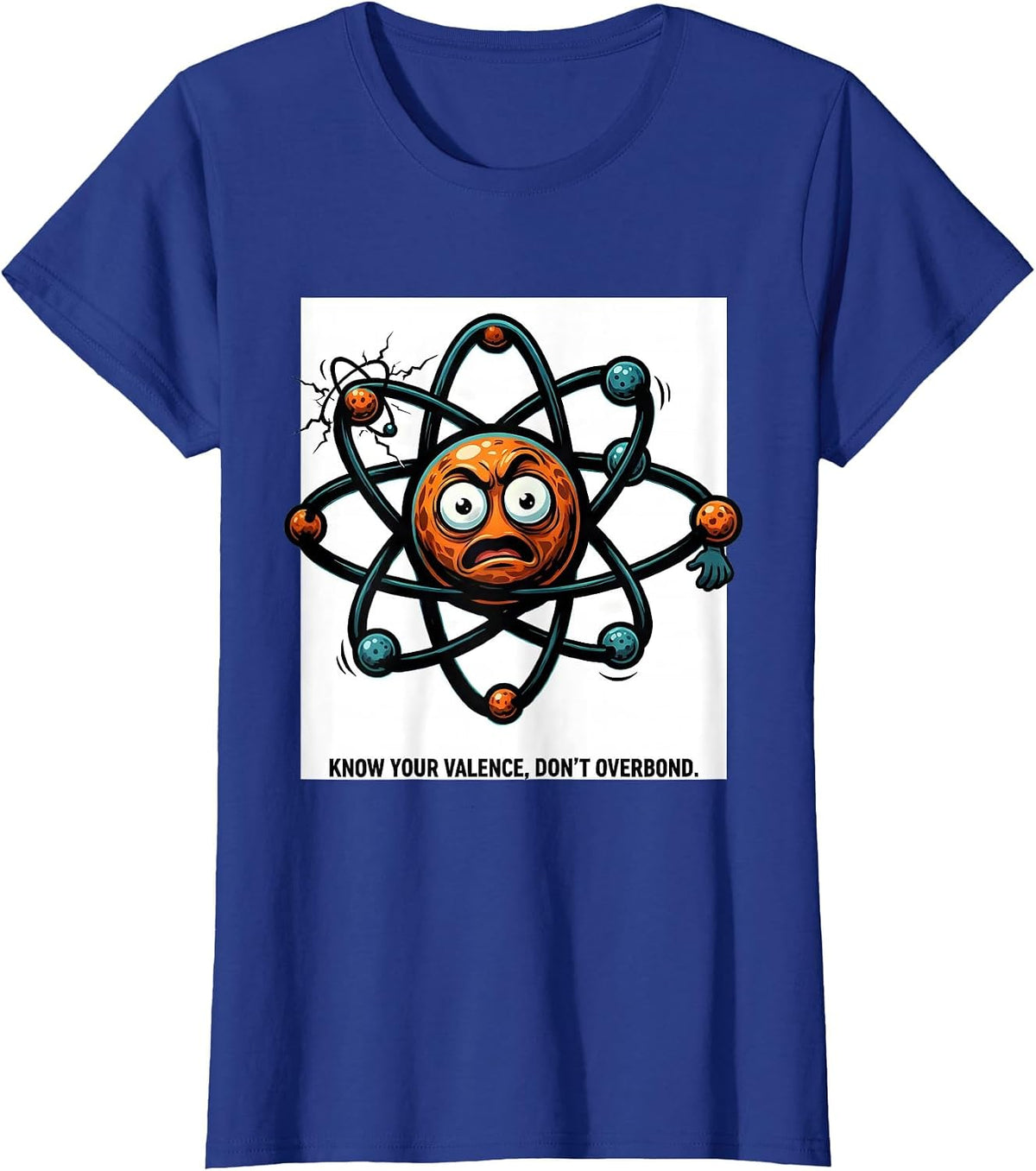 Women's Know Your Valence Don't Overbond Funny Chemistry Science T-Shirt - Royal Blue