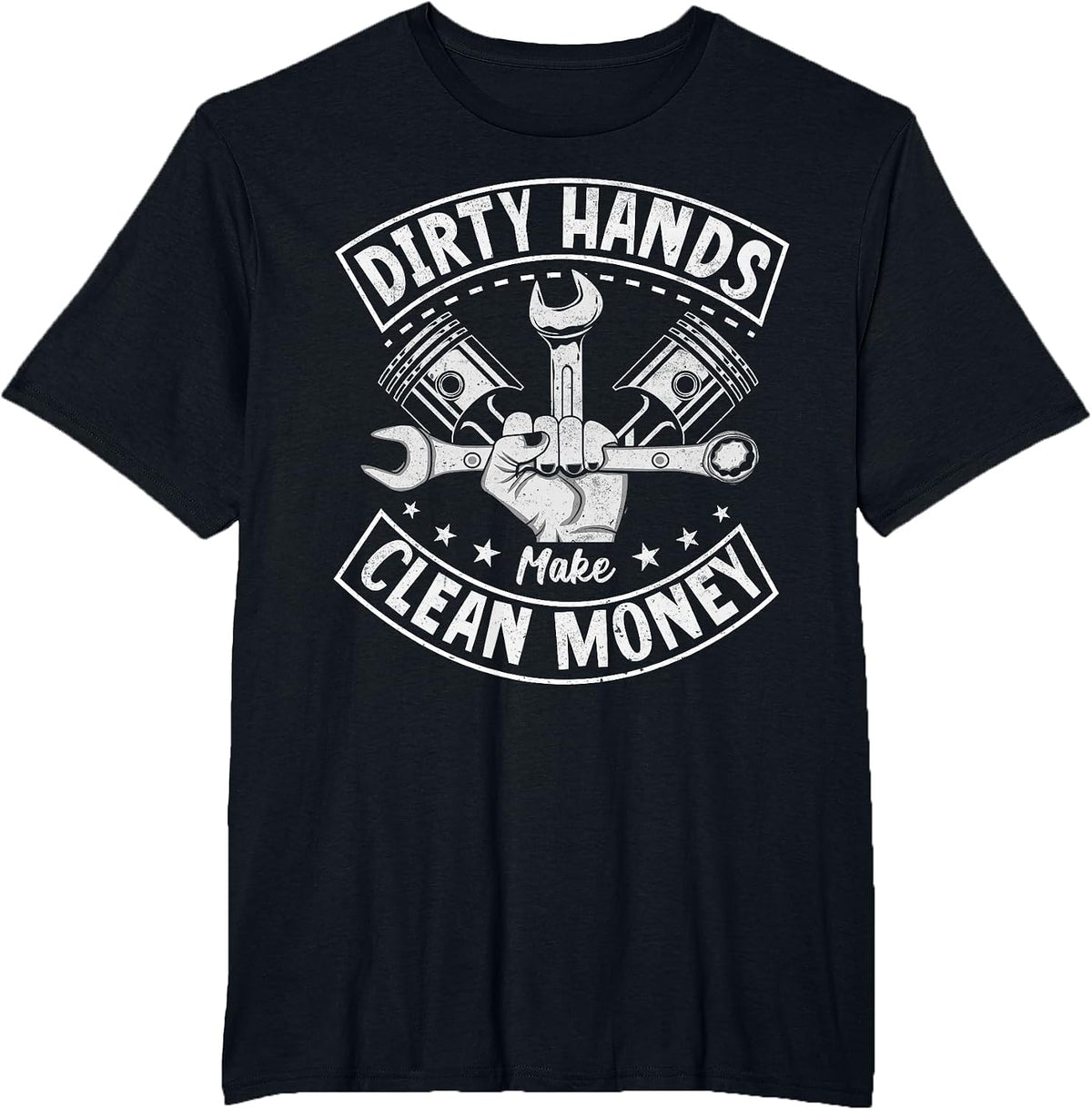 Dirty Hands But My Money is Clean Mechanic Repair Handyman T-Shirt - Black