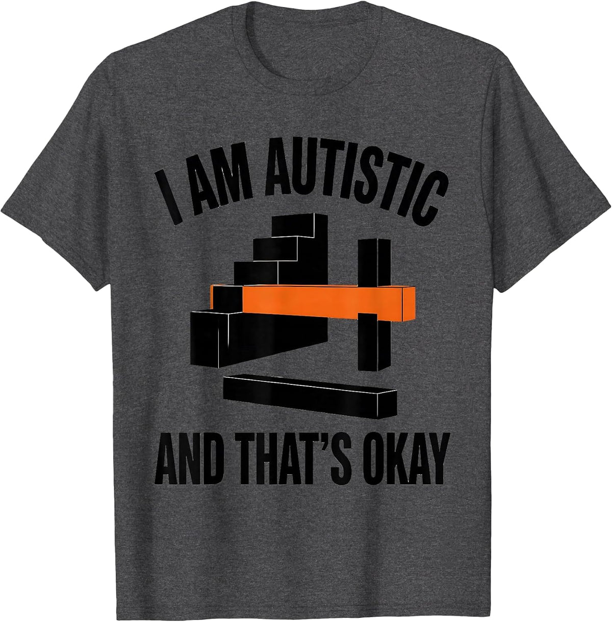 I Am Autistic And That's Okay Neurodiversity Acceptance T-Shirt - Dark Heather Grey