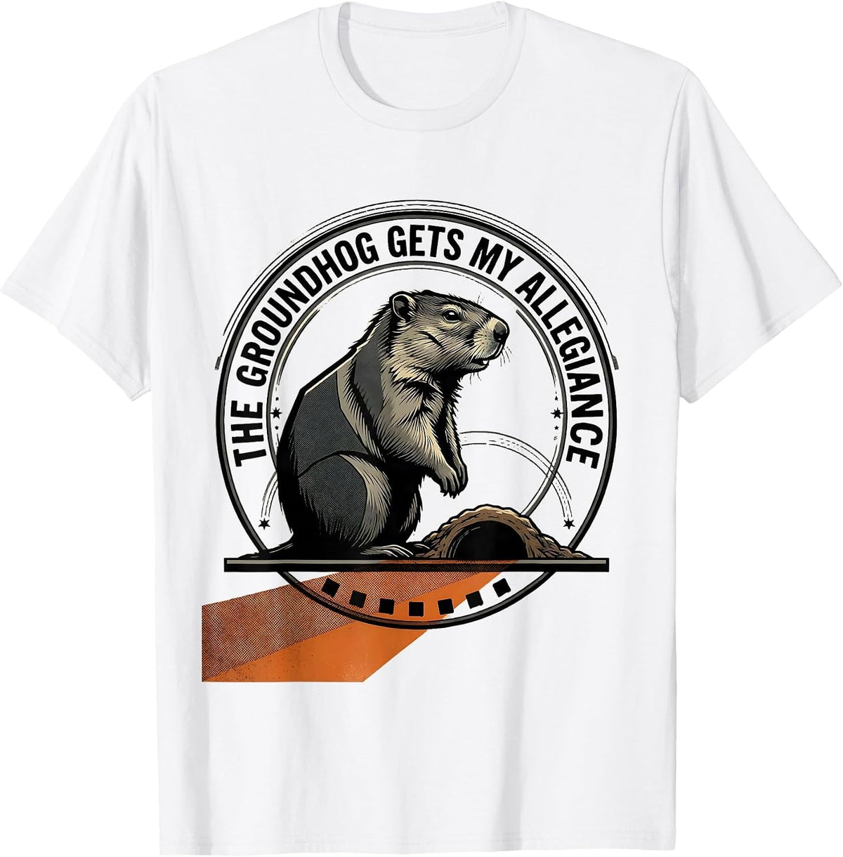 Men's The Groundhog Gets My Allegiance Funny Groundhog Day Vintage T-Shirt - White