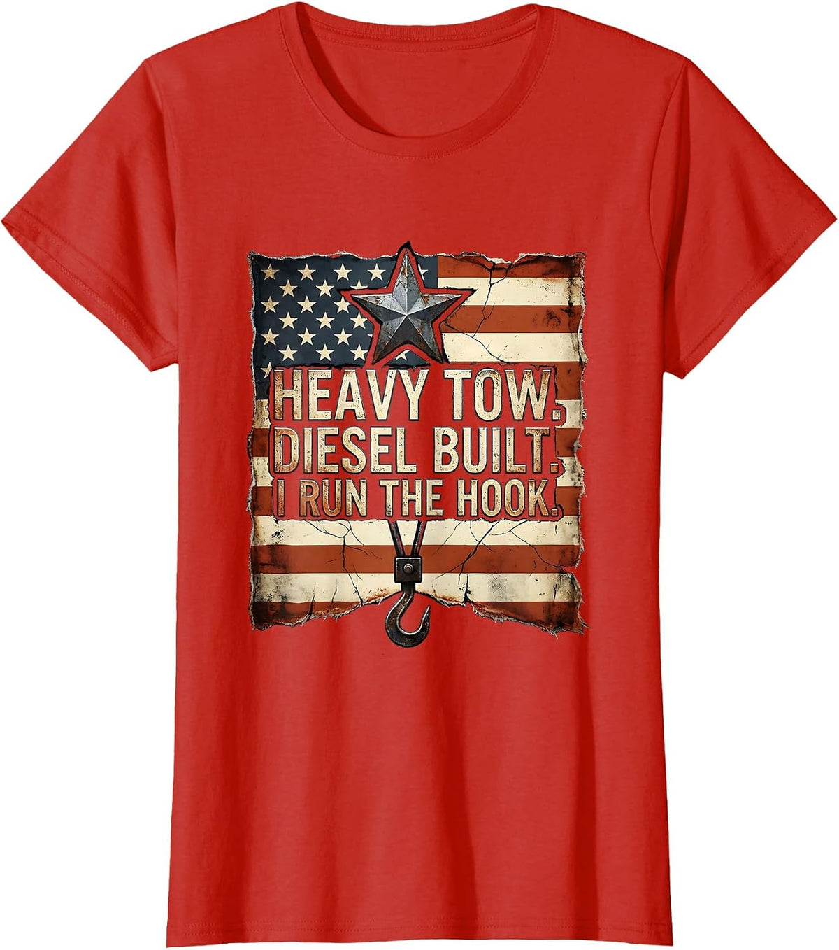 Heavy Tow. Diesel Built. I Run The Hook. Distressed T-Shirt - Red