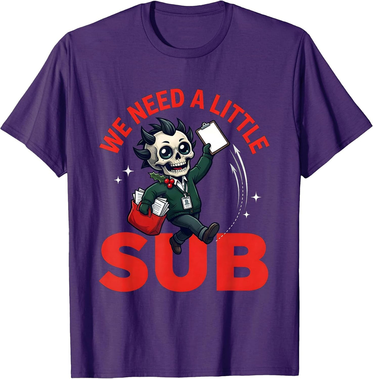 Men's WE NEED A LITTLE SUB Funny School Staff Christmas T-Shirt - Purple