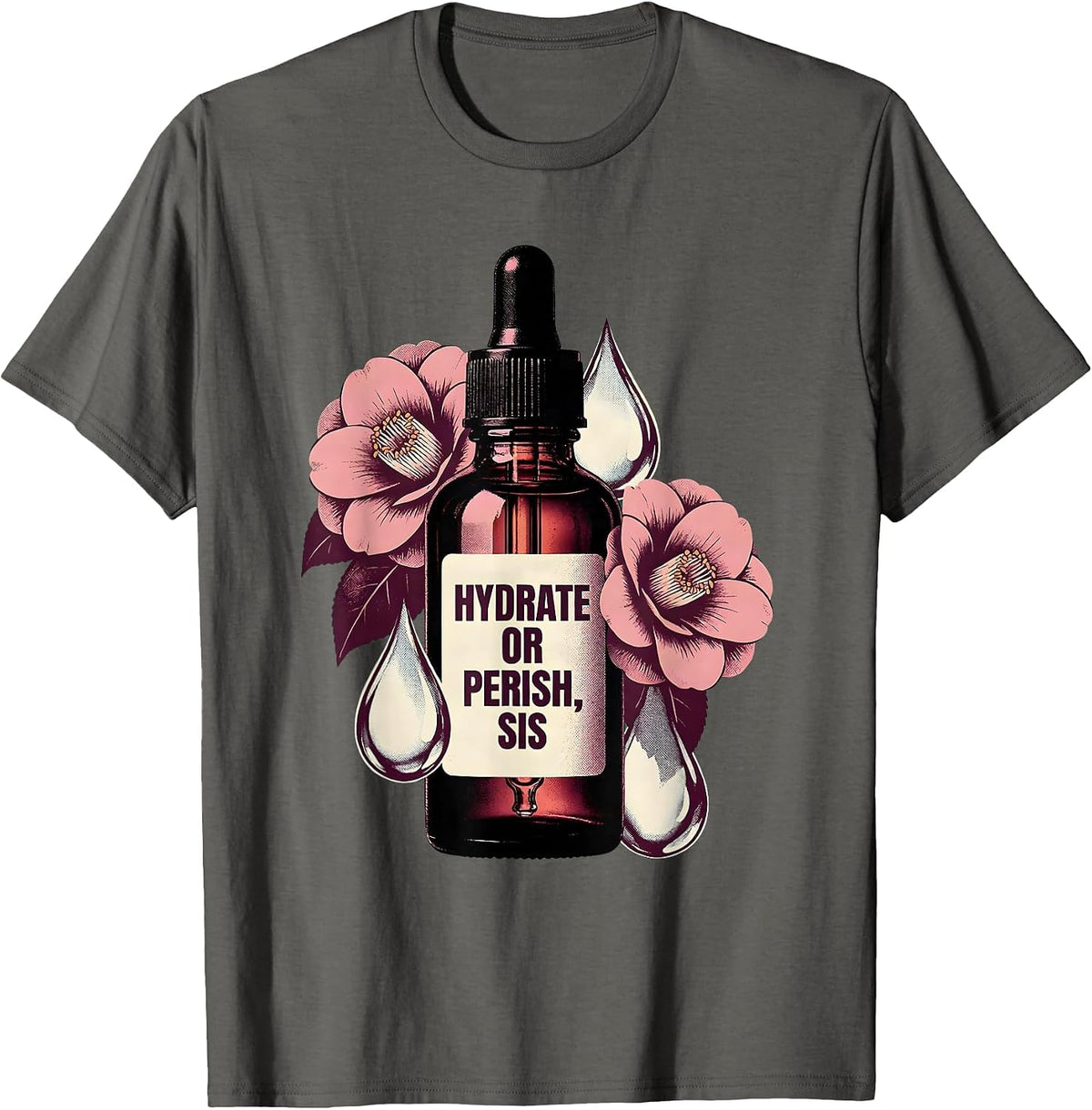 Men's Hydrate Or Perish Sis K-Beauty Skincare Design T-Shirt - Asphalt Grey