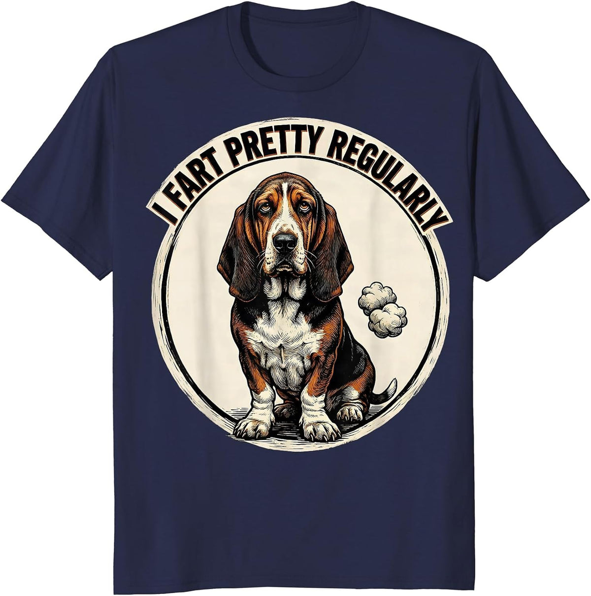 I Fart Pretty Regularly Funny Basset Hound Meme Humor T-Shirt - Navy Blue