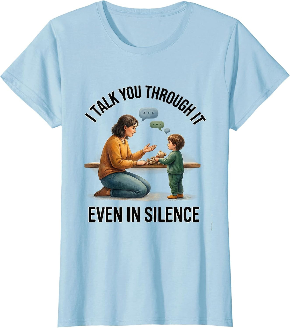I Talk You Through It Even In Silence Special Education T-Shirt - Baby Blue