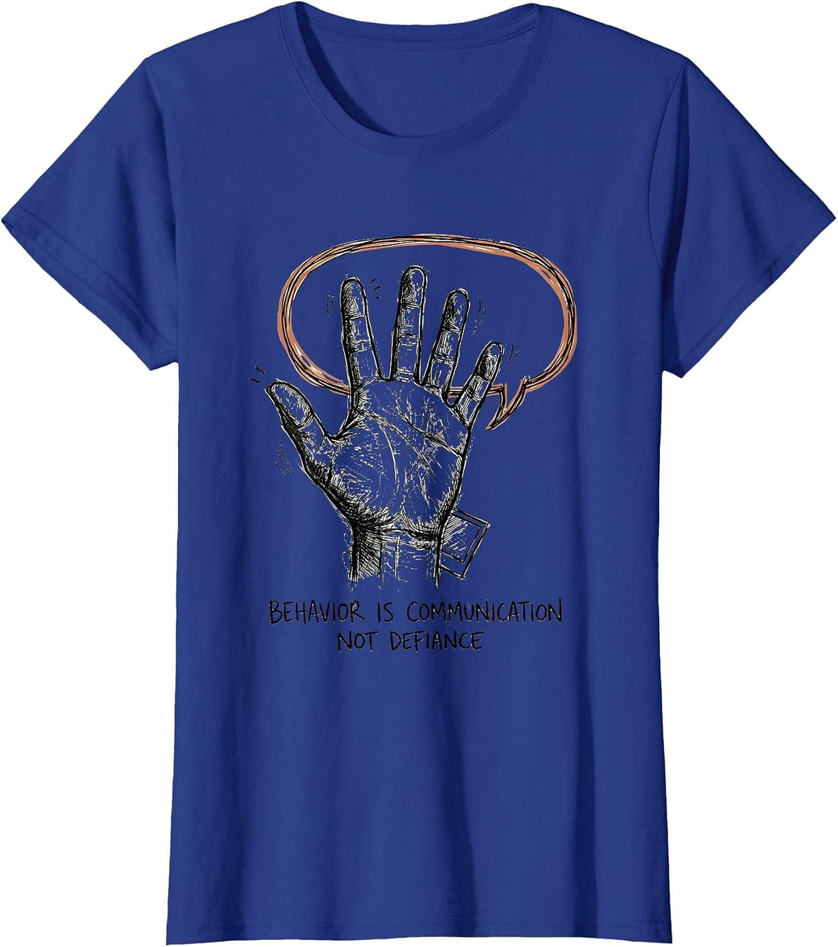 Women's Behavior Is Communication, Not Defiance Special Education T-Shirt - Royal Blue