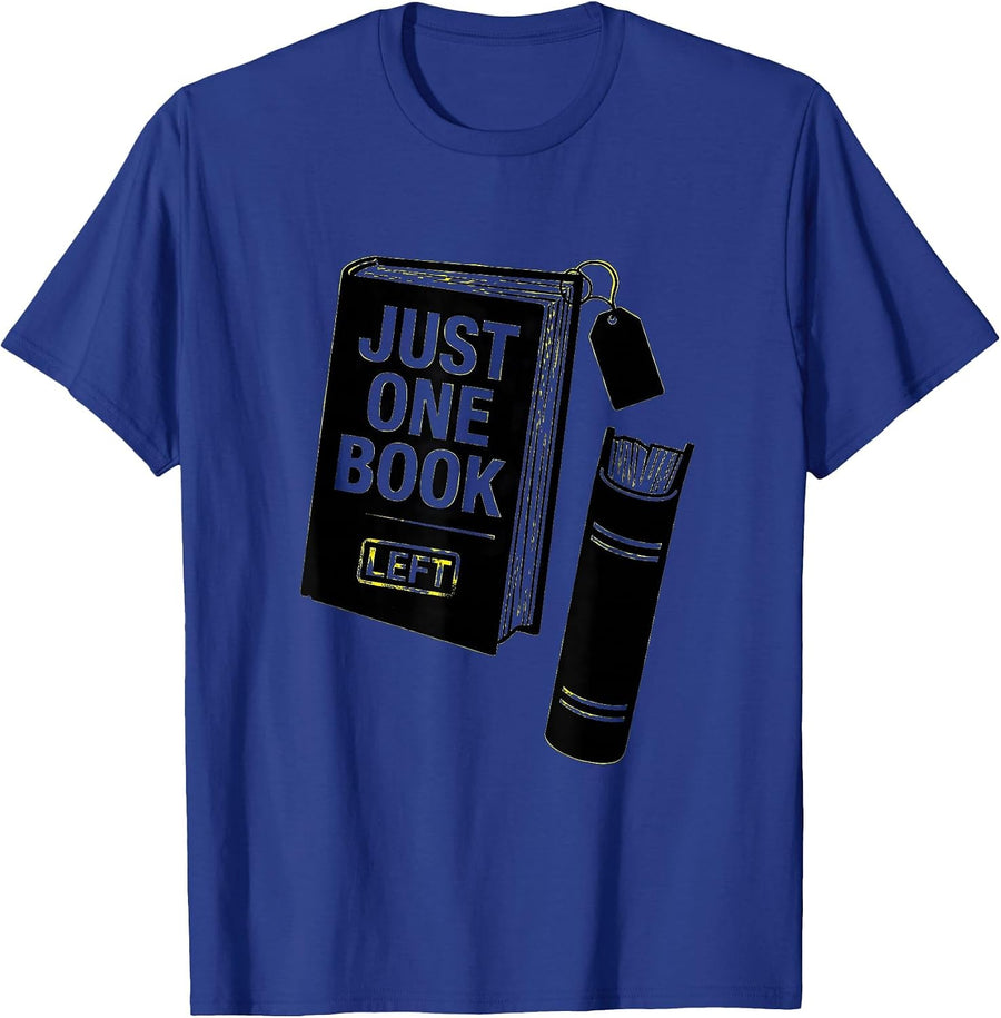 Just One Book Left Funny Librarian Book Lover Reader Gift T-Shirt - Royal Blue