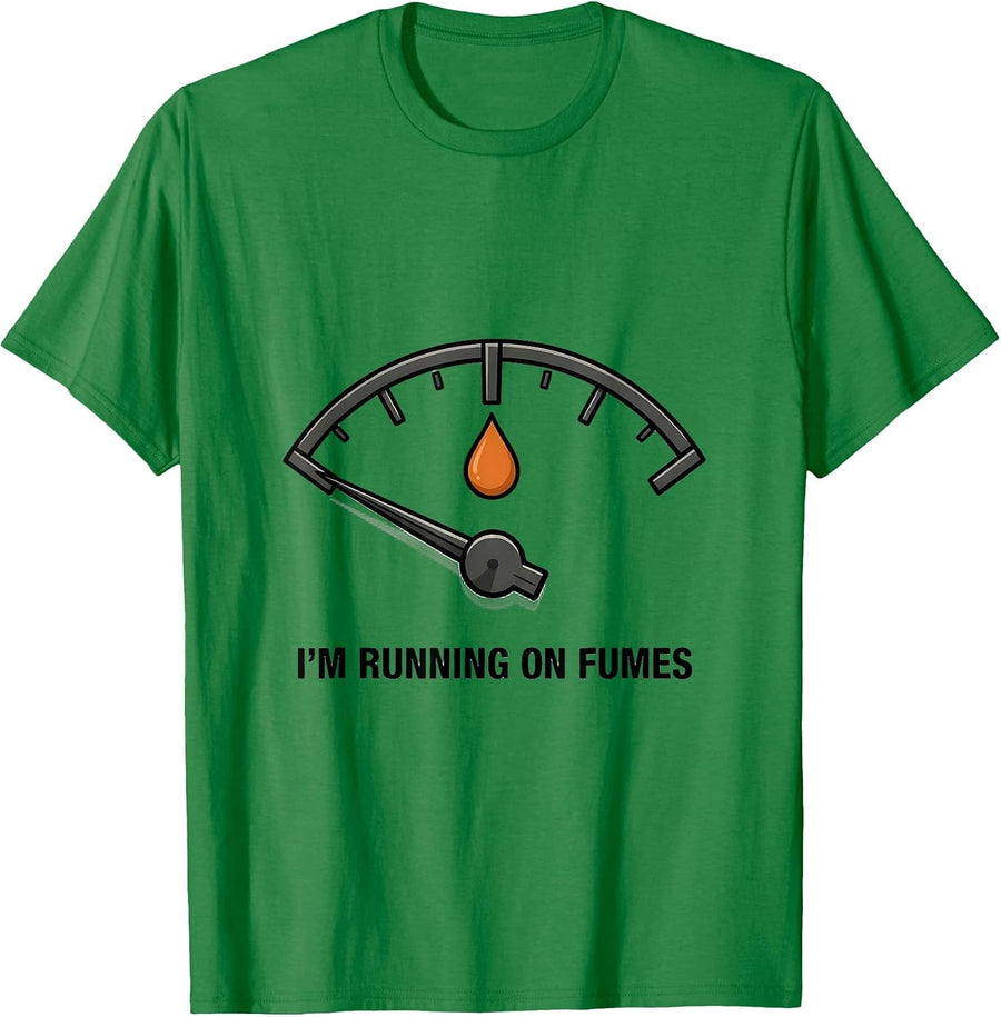 Men's I'm Running On Fumes Funny Sarcastic Adult Humor T-Shirt - Kelly Green