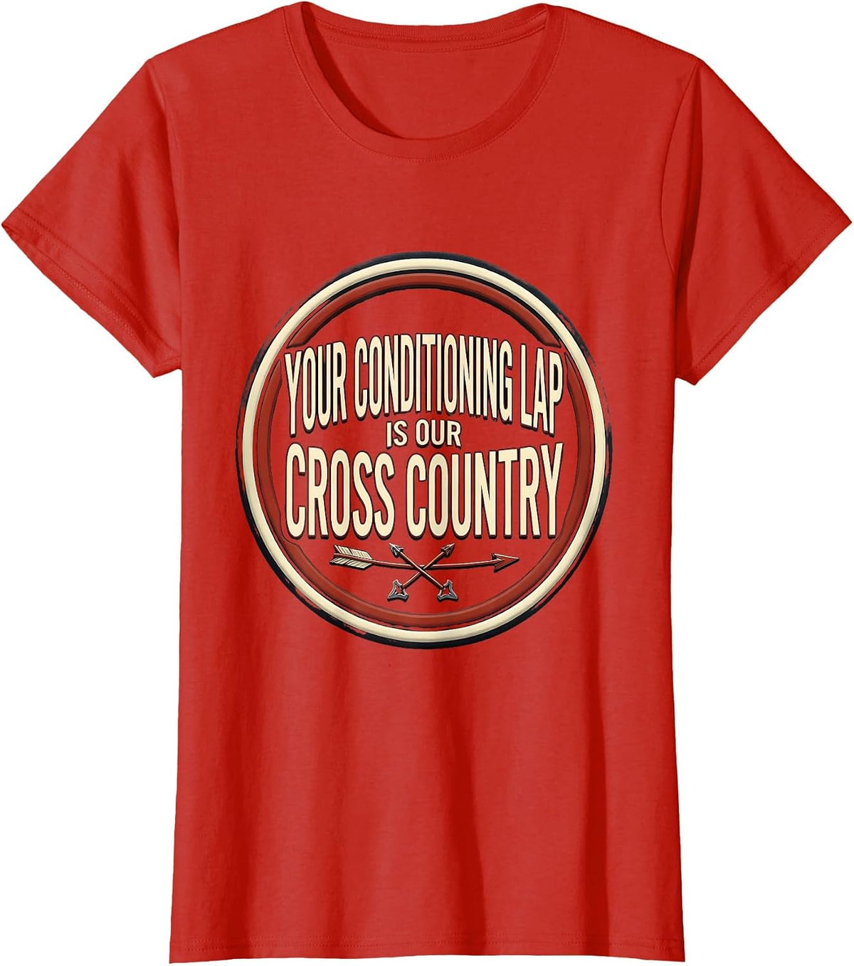 Your Conditioning Lap Is Our Cross Country Running T-Shirt - Red