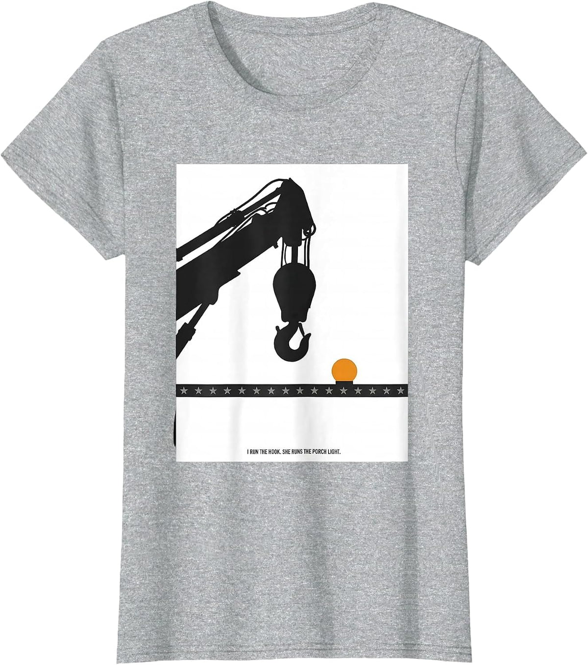 I Run The Hook She Runs The Porch Light Tow Driver T-Shirt - Heather Grey