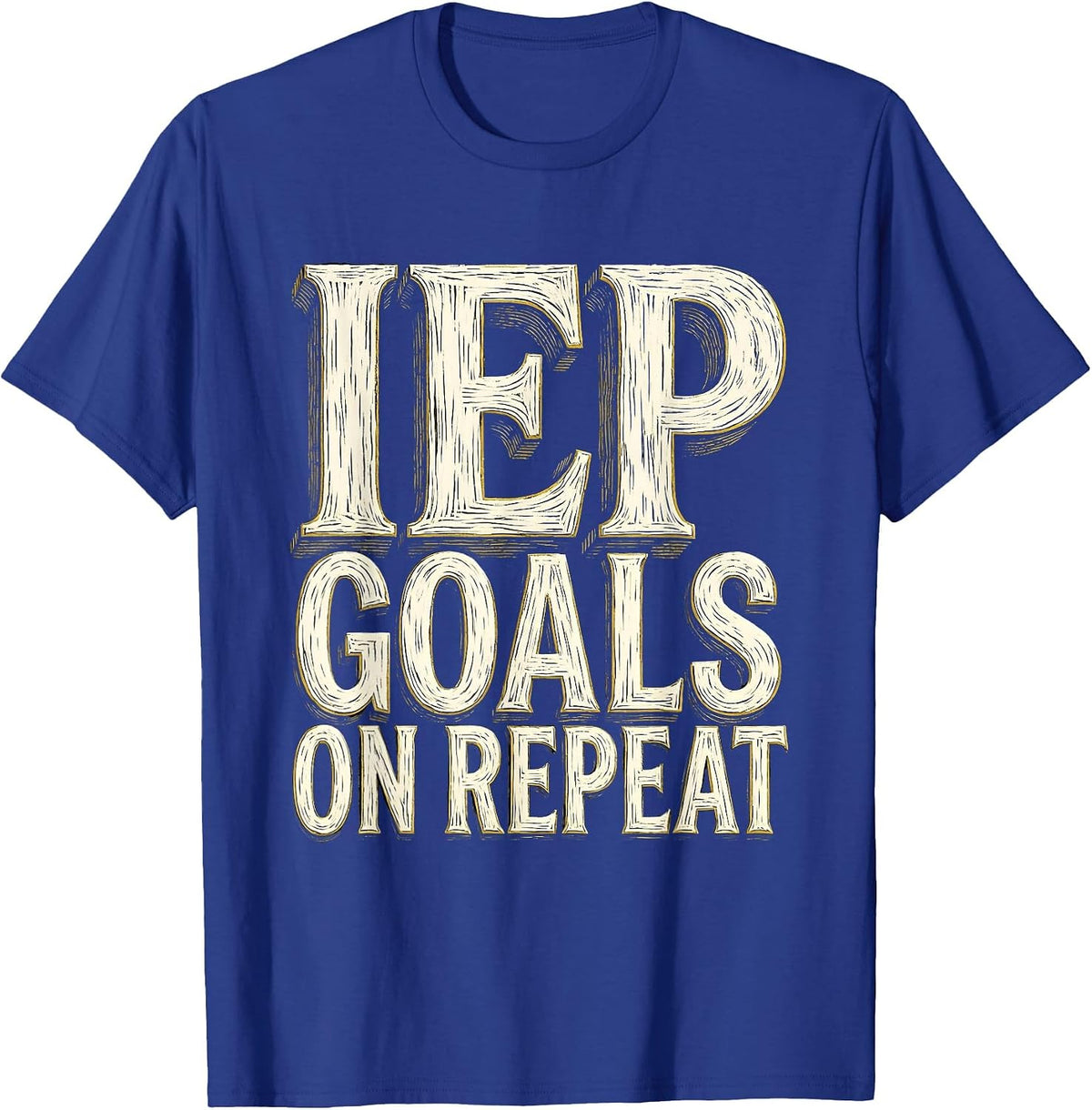 IEP Goals On Repeat Sped Teacher Design T-Shirt - Royal Blue
