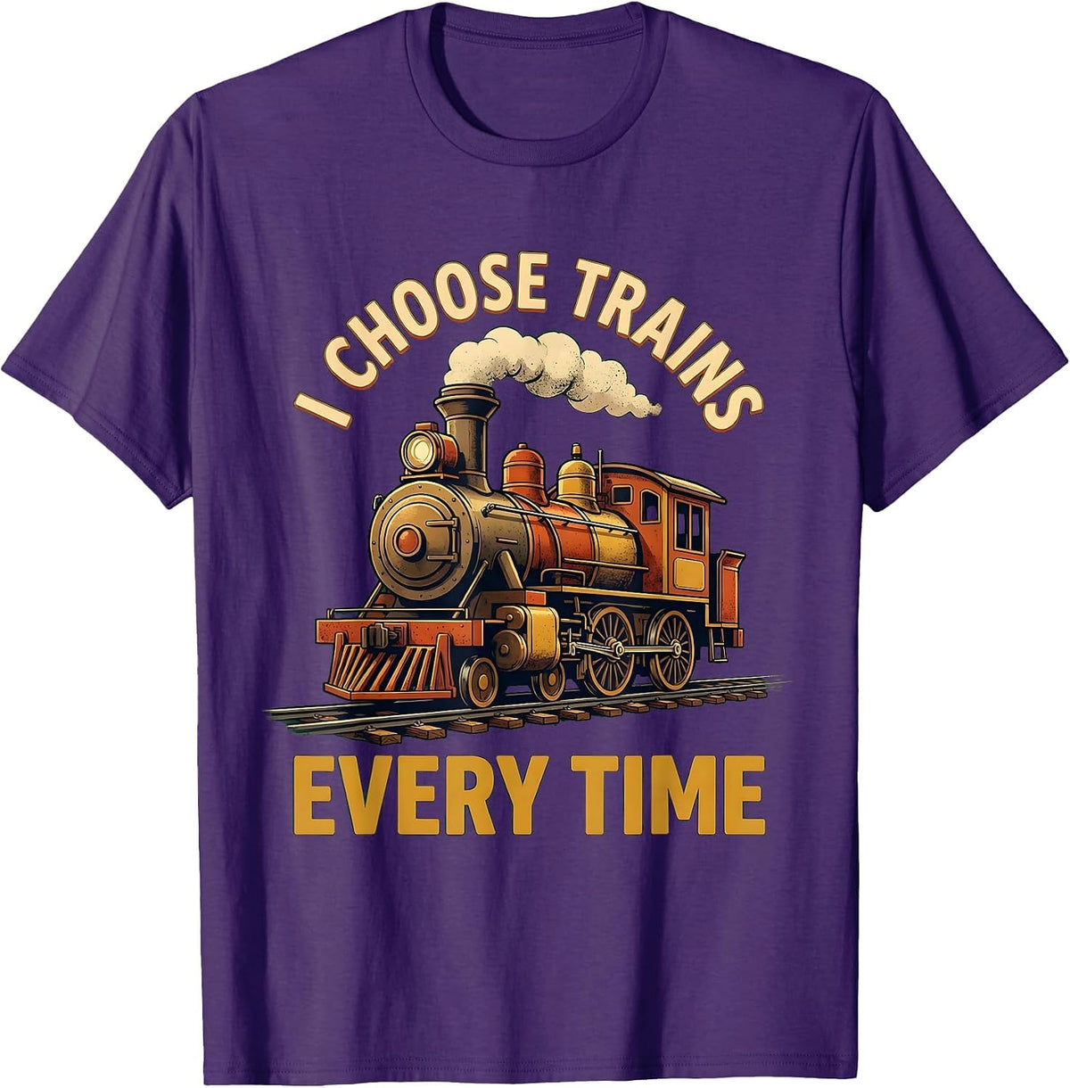 Men's I Choose Trains Every Time Funny Train Enthusiast Locomotive T-Shirt - Purple