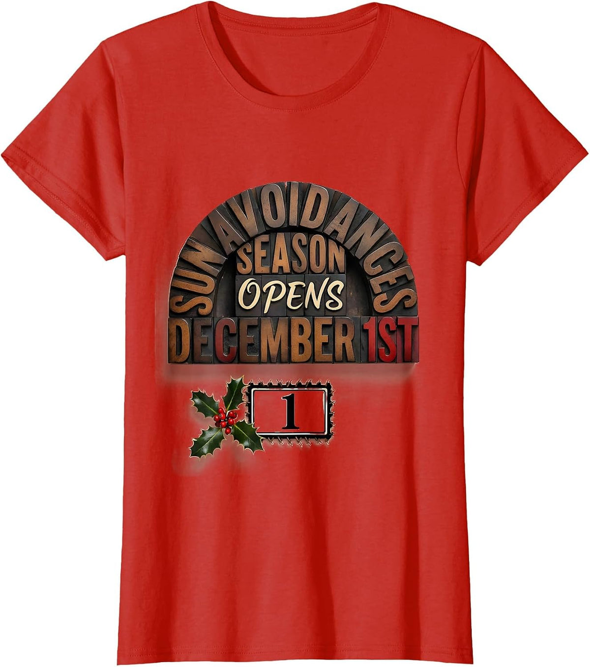 Women's Sun Avoidance Season Opens December 1st Esthetician T-Shirt - Red