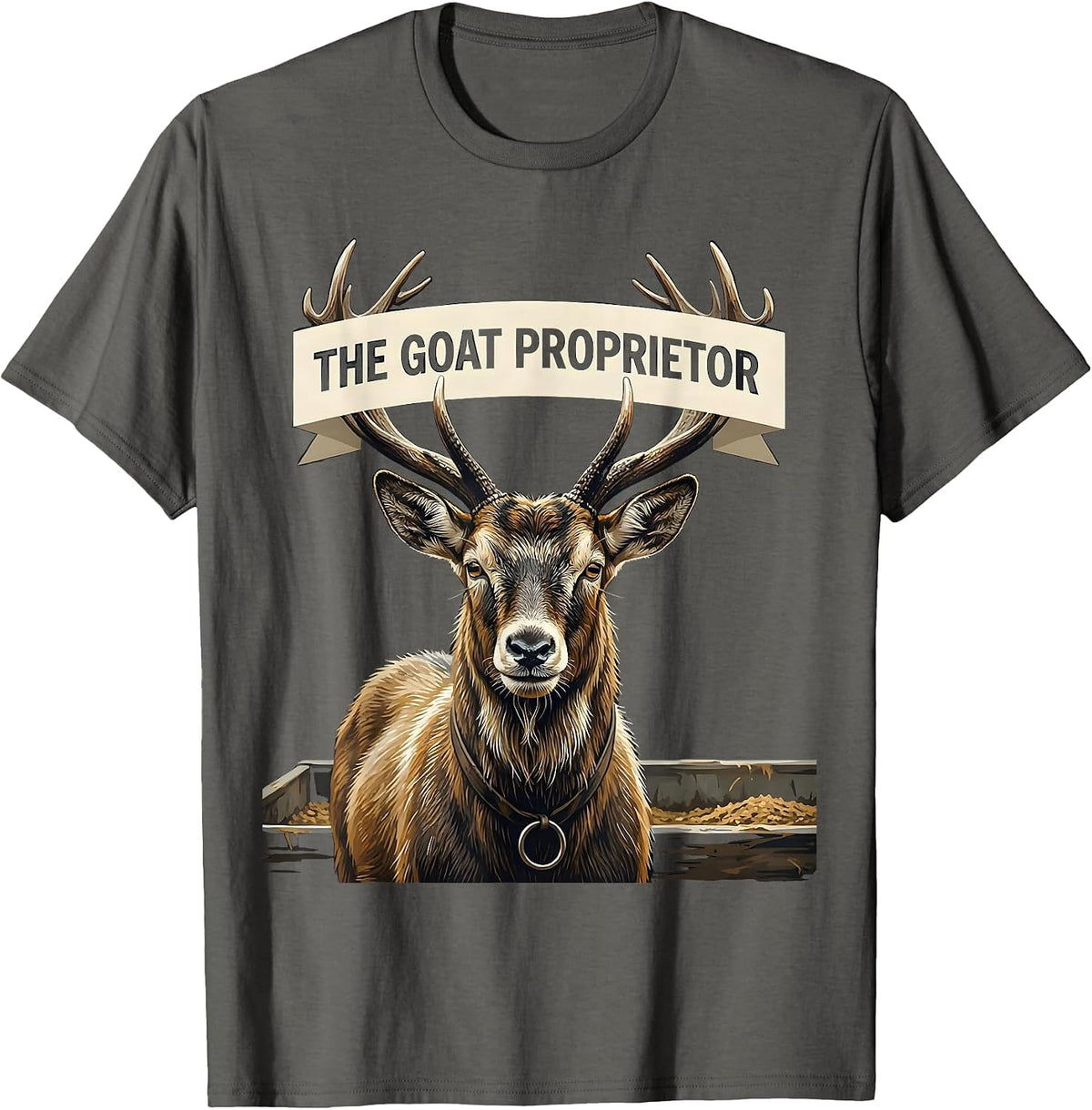 The Goat Proprietor Funny Goat Owner Farmer Rancher Humor T-Shirt - Asphalt Grey