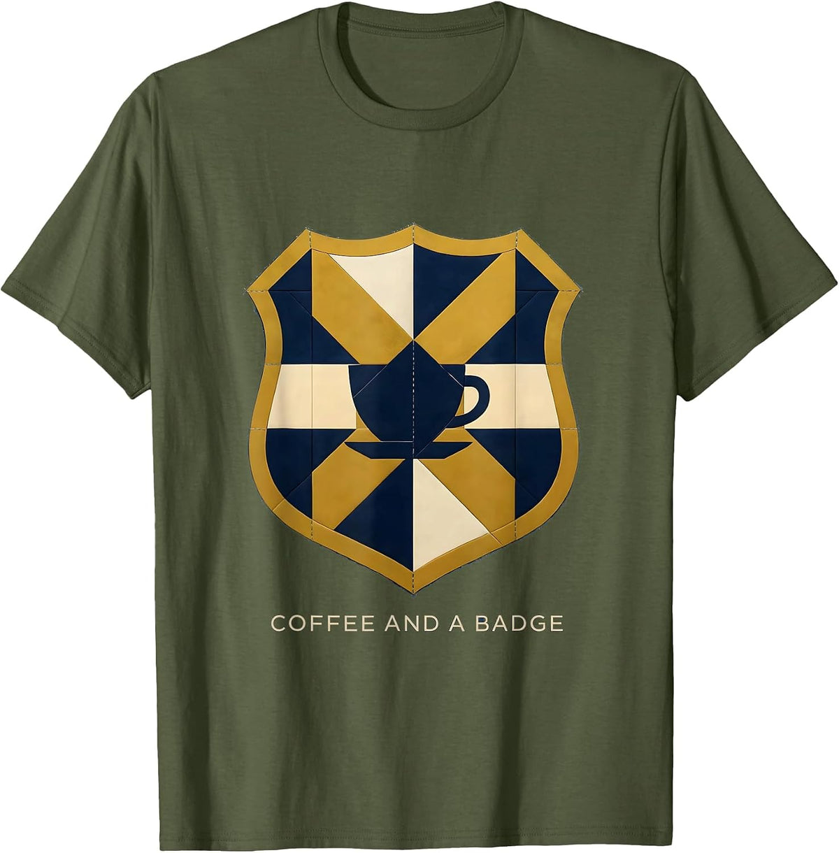Coffee and a Badge Law Enforcement Design T-Shirt - Olive Green