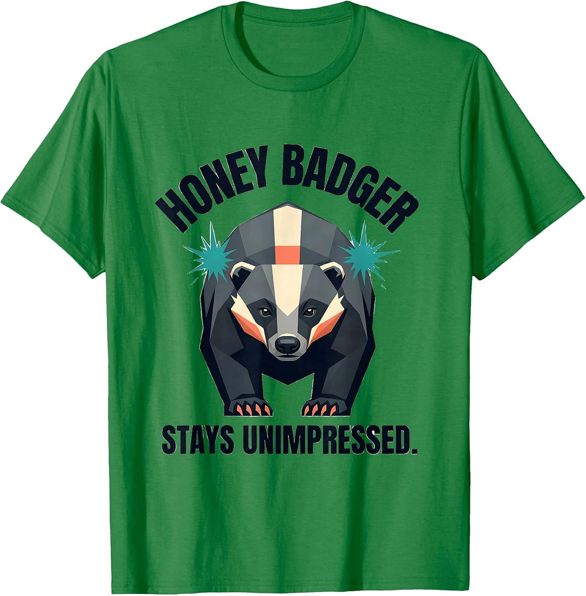 Men's Honey Badger Stays Unimpressed Funny Wildlife Lover Attitude T-Shirt - Kelly Green