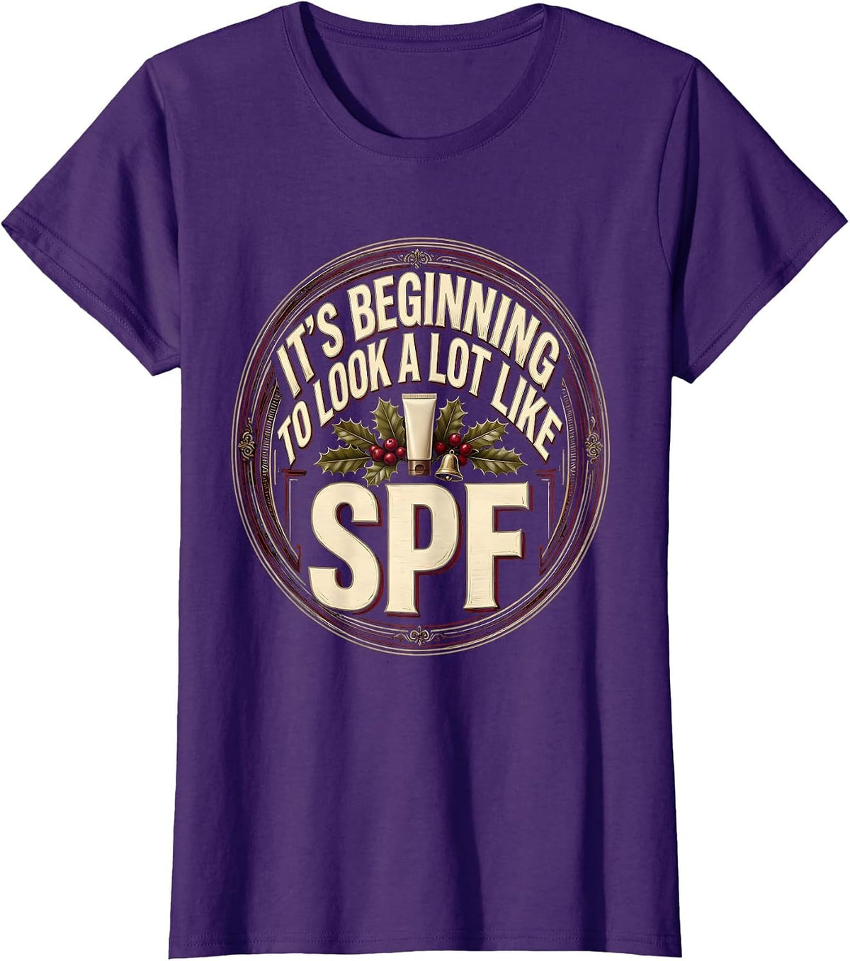 Women's It's Beginning To Look A Lot Like SPF Funny Esthetician T-Shirt - Purple
