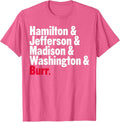 Hamilton & Jefferson & Madison & Washington & Burr T-Shirt - Pink Heather