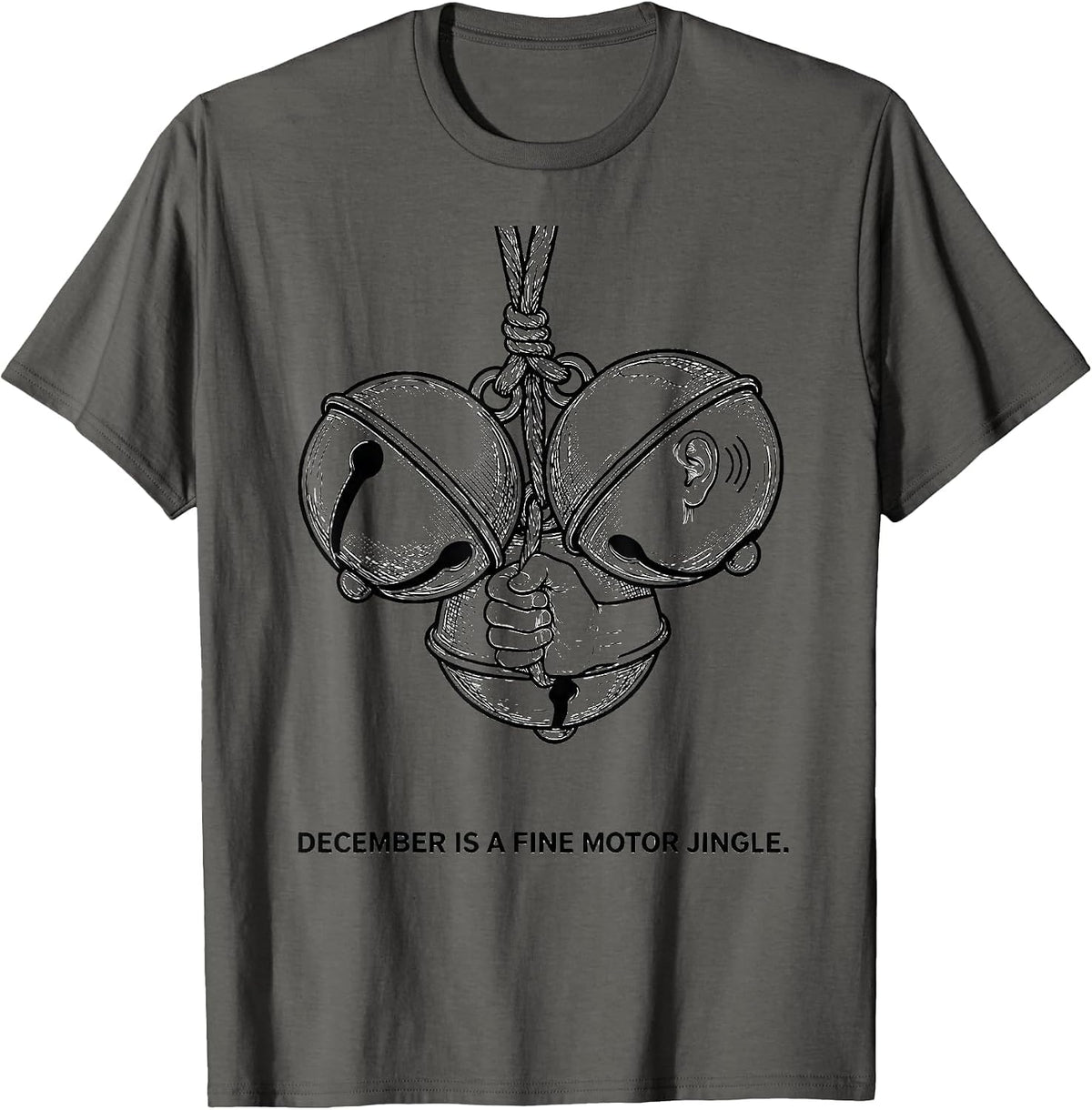 December Is A Fine Motor Jingle Occupational Therapist T-Shirt - Asphalt Grey