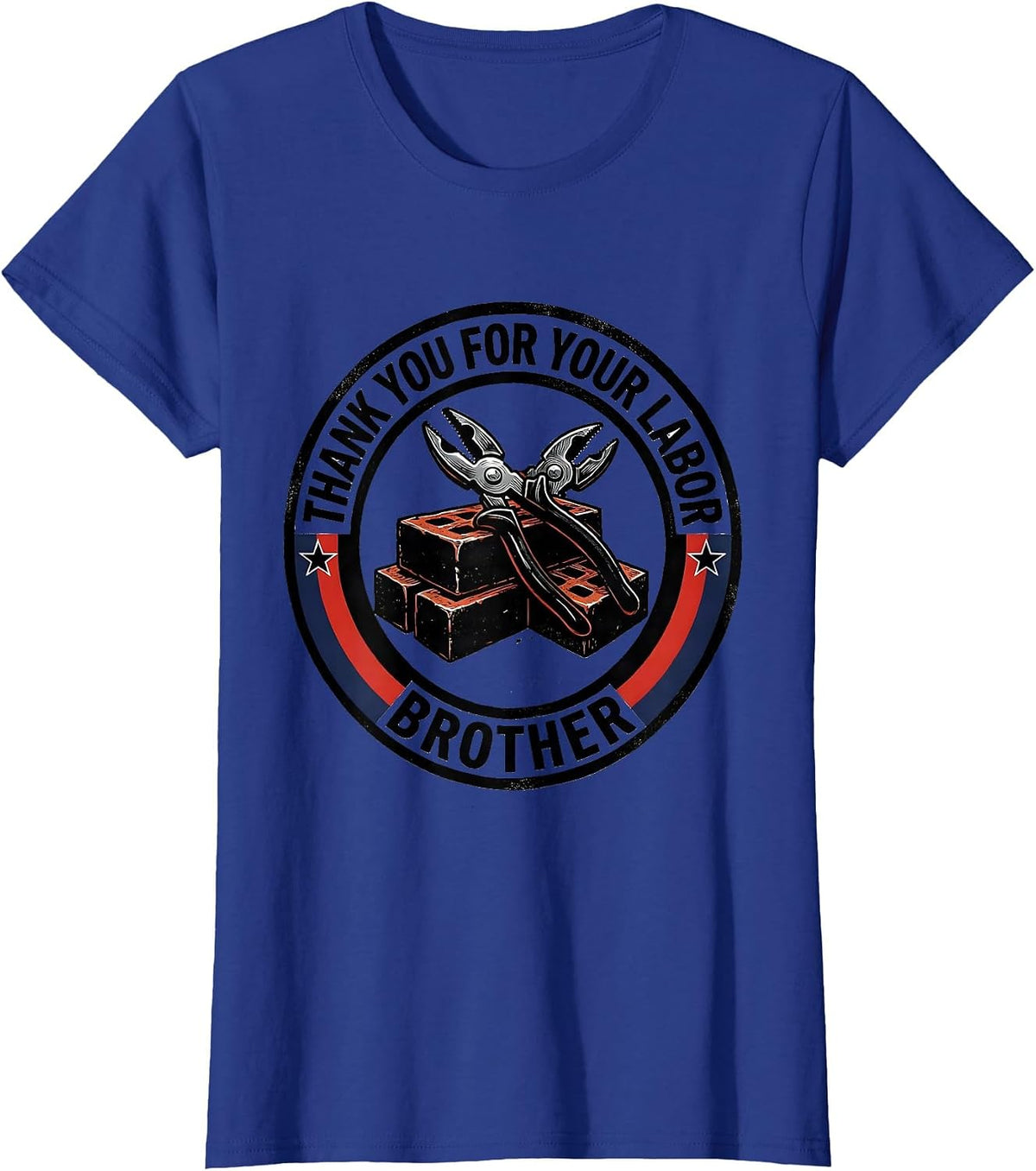 Women's Thank You For Your Labor Brother Patriotic Union Labor Day T-Shirt - Royal Blue