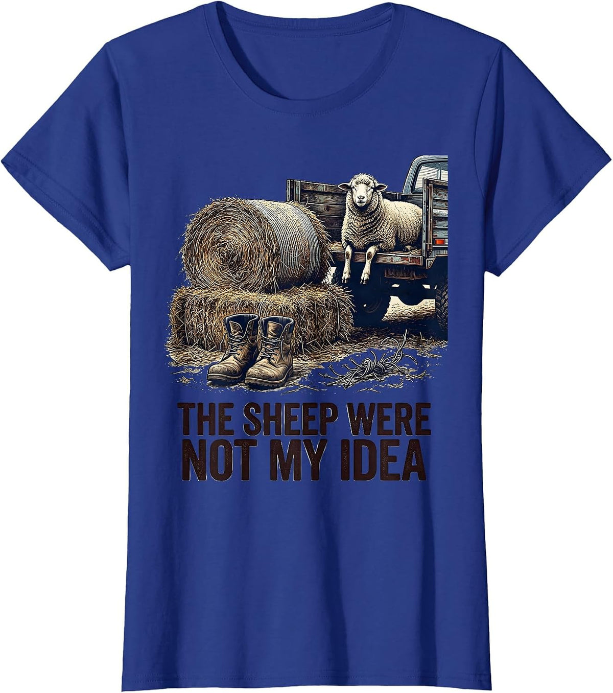 Women's The Sheep Were Not My Idea Funny Sheep Farmer Gift T-Shirt - Royal Blue