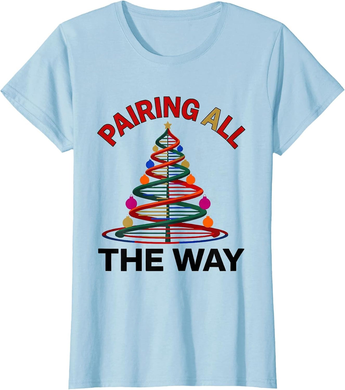 Pairing All the Way Colorful DNA Helix Christmas Tree T-Shirt - Baby Blue
