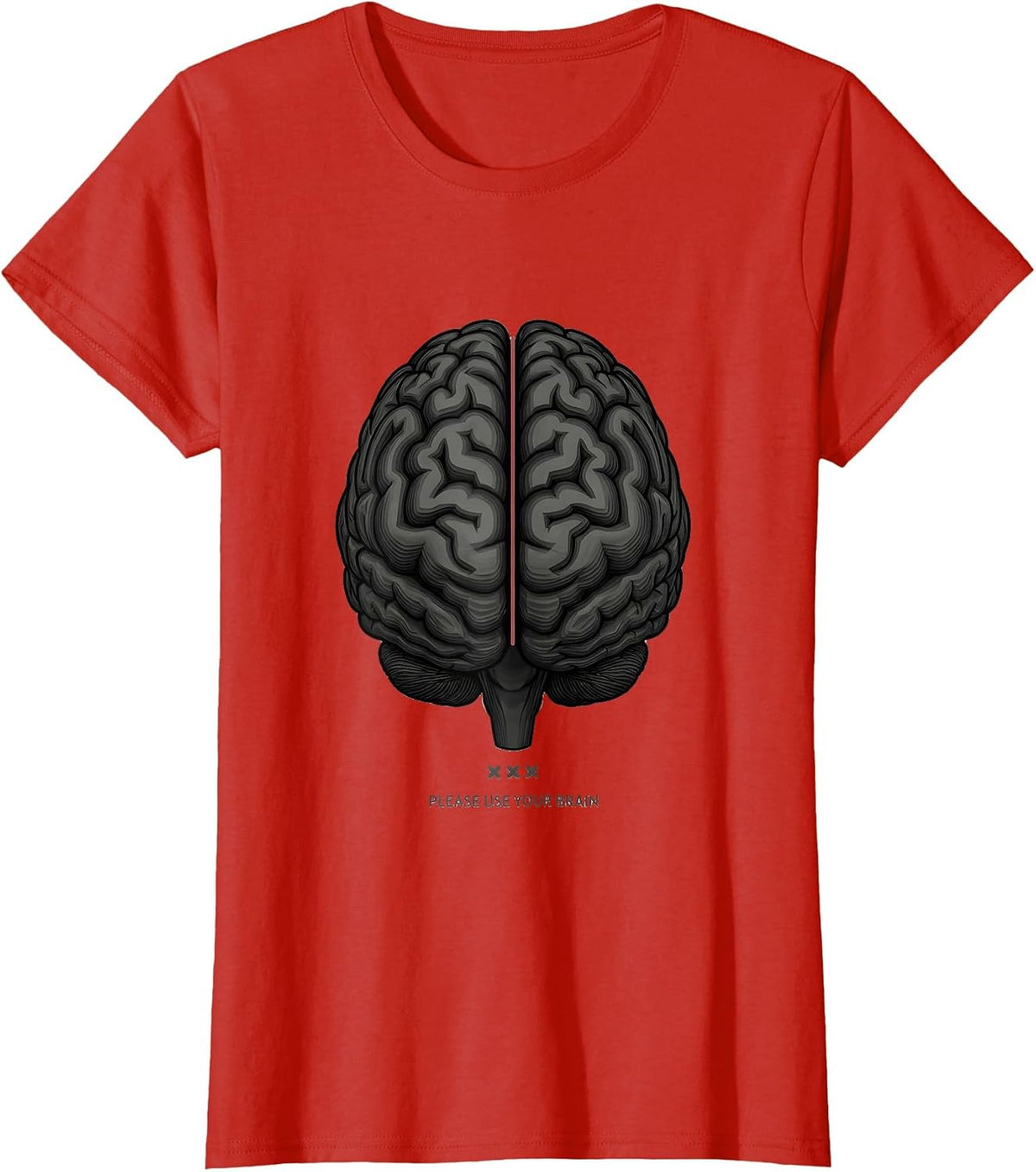 Please Use Your Brain Funny Science Student Medical Humor T-Shirt - Red