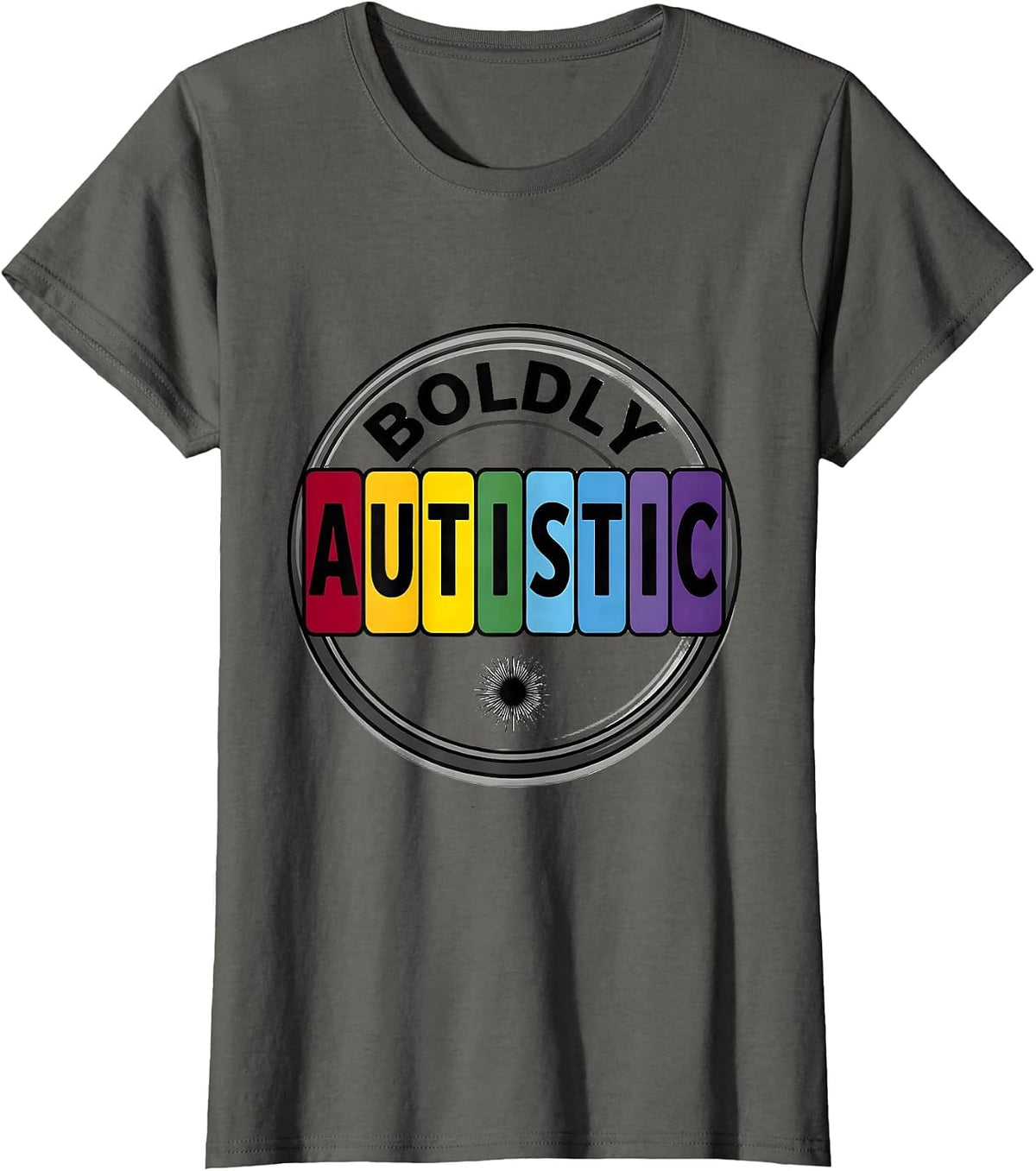 Women's Boldly Autistic Colorful Neurodiversity Identity Gift T-Shirt - Asphalt Grey
