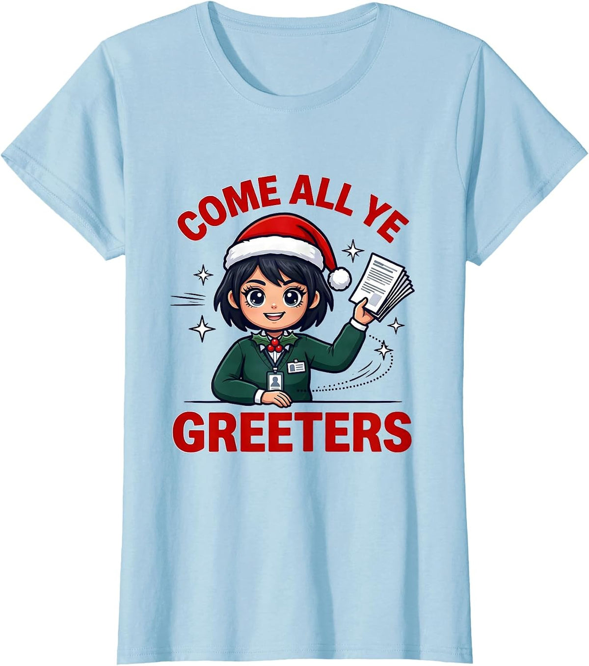COME ALL YE GREETERS Funny School Staff Christmas Concert T-Shirt - Baby Blue