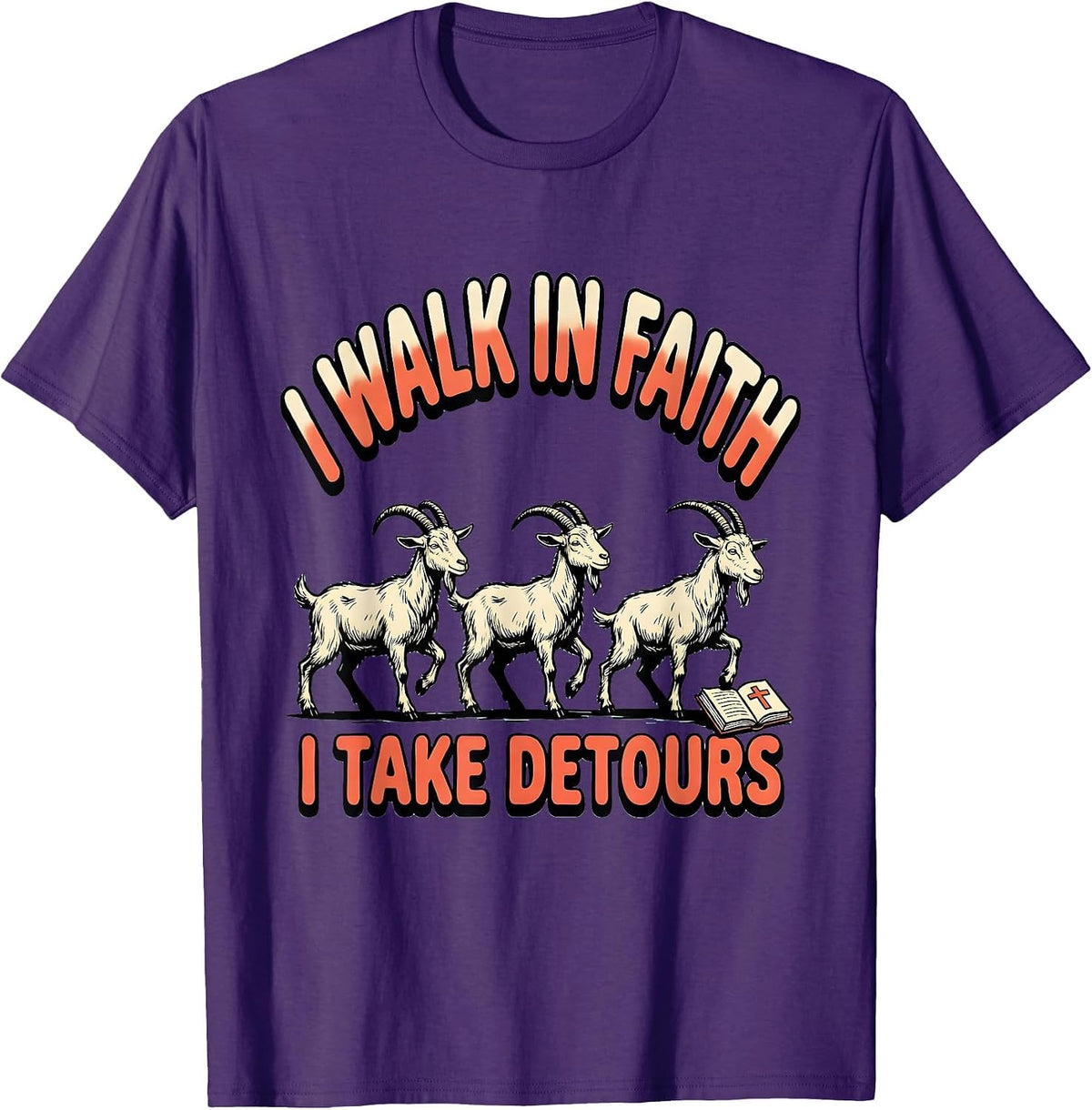 I Walk In Faith I Take Detours Funny Christian Humor T-Shirt - Purple