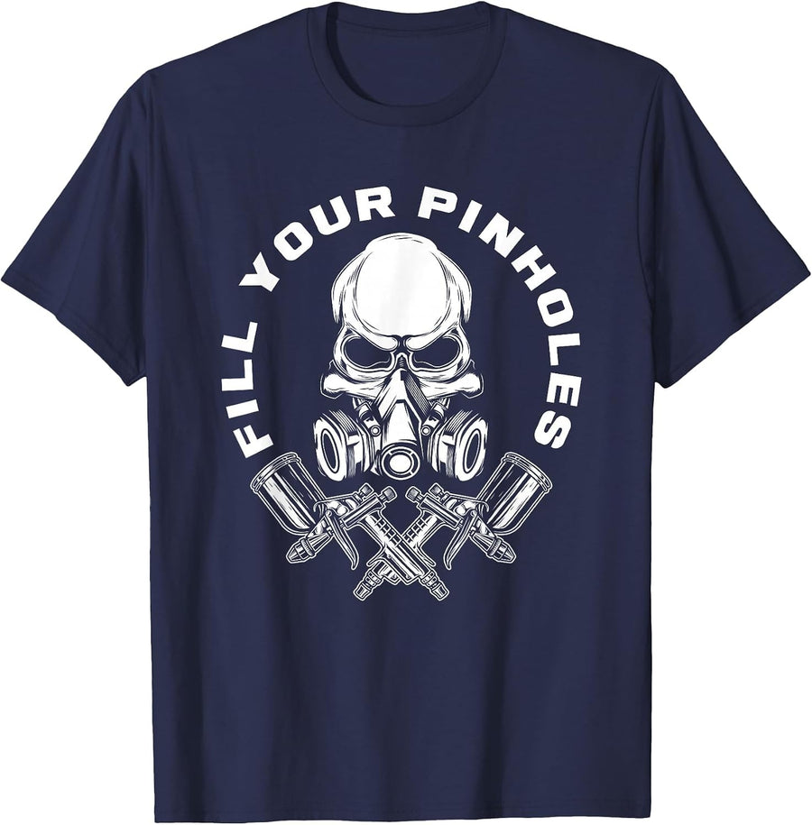 Fill Your Pinholes Skull Funny Automotive Car Painter T-Shirt - Navy Blue