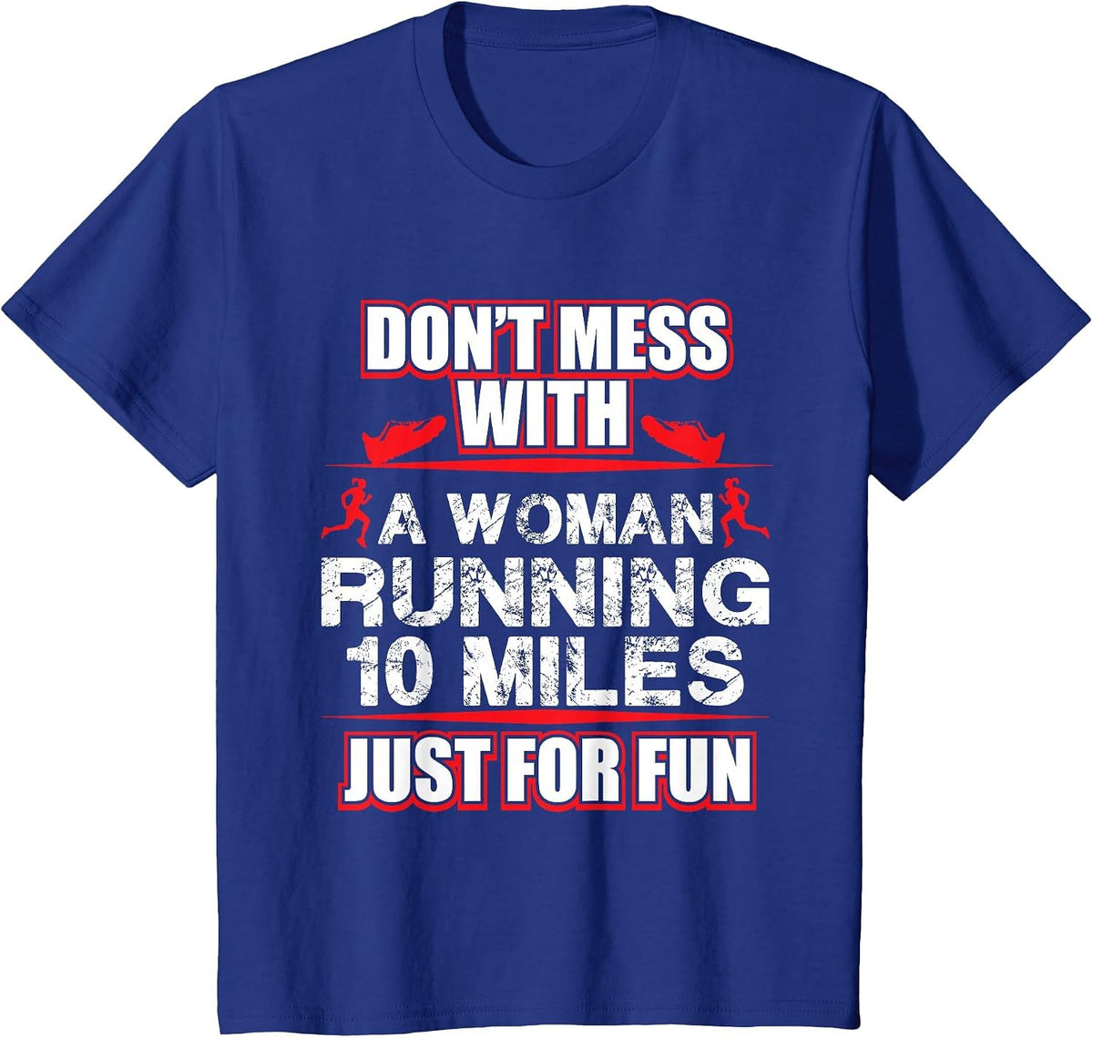 Funny Marathon Runner T-Shirt Never Mess with A Runner Tee T-Shirt - Royal Blue