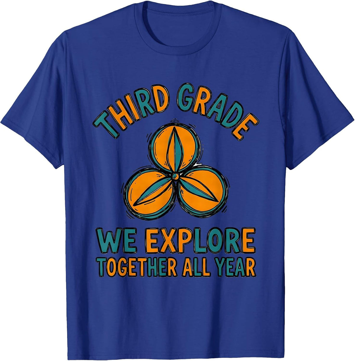 Third Grade, We Explore Together All Year Teacher T-Shirt - Royal Blue