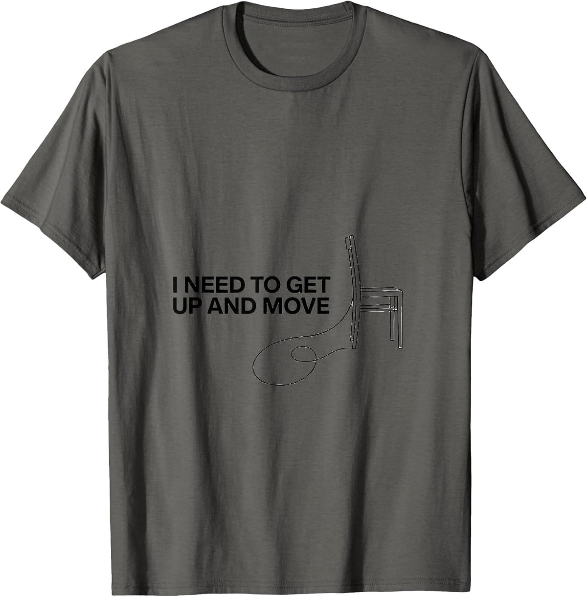 I Need To Get Up And Move Neurodiversity Awareness Humor T-Shirt - Asphalt Grey