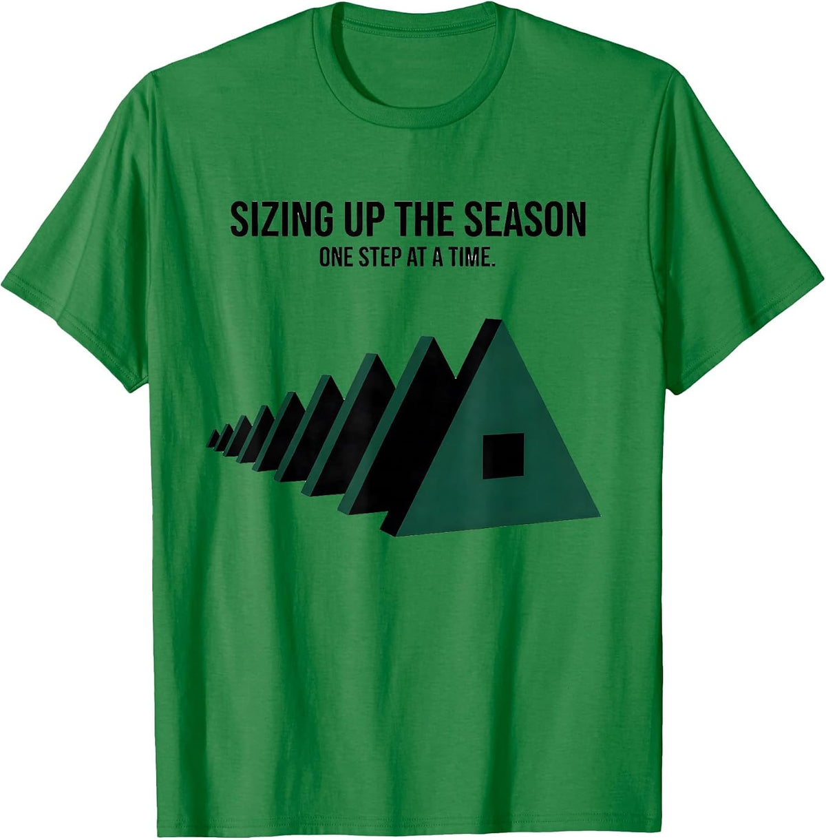 Men's Sizing Up The Season, One Step At A Time Occupational T-Shirt - Kelly Green