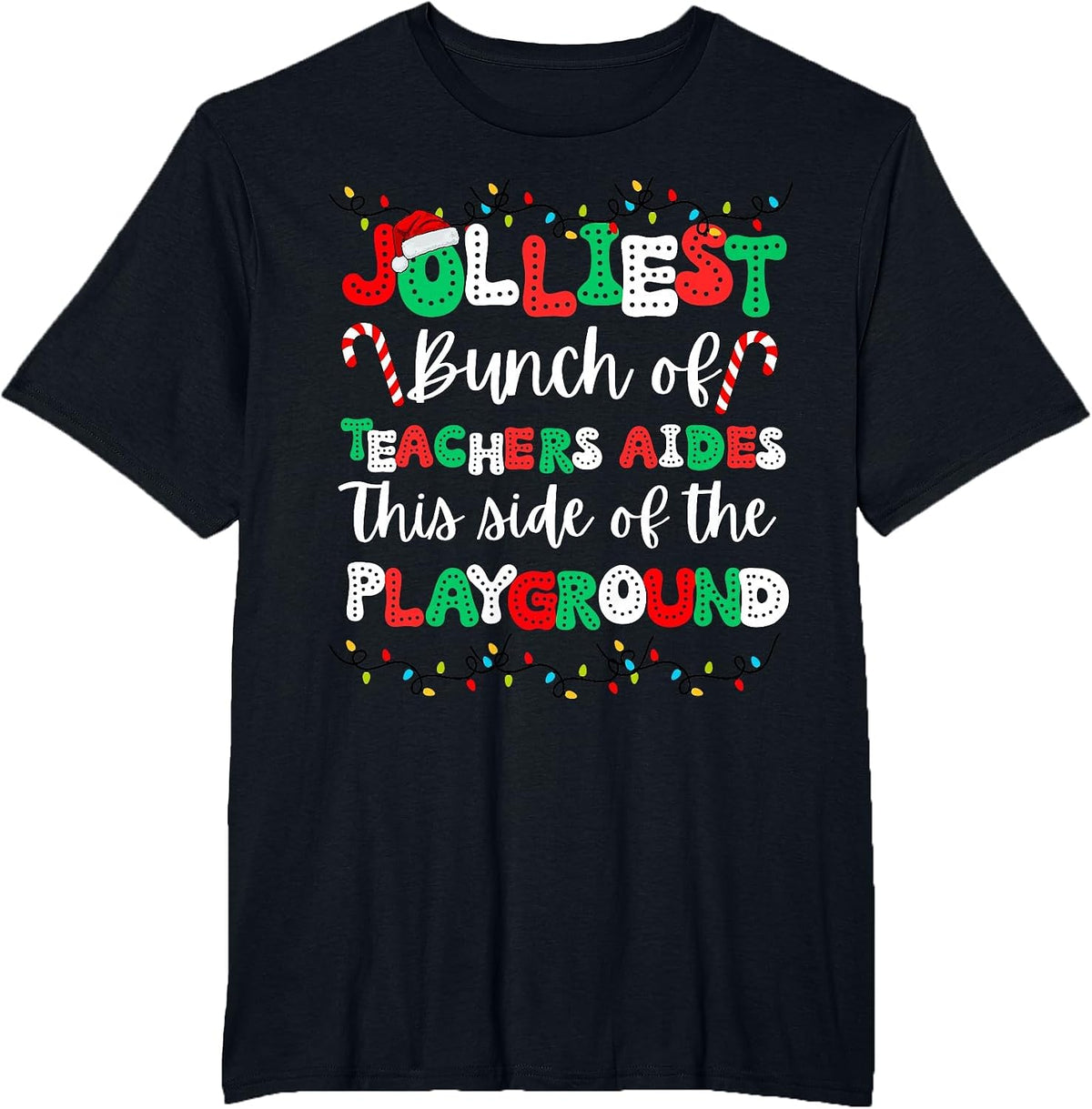 Jolliest Bunch of Teachers Aides This Side of The Playground T-Shirt - Black